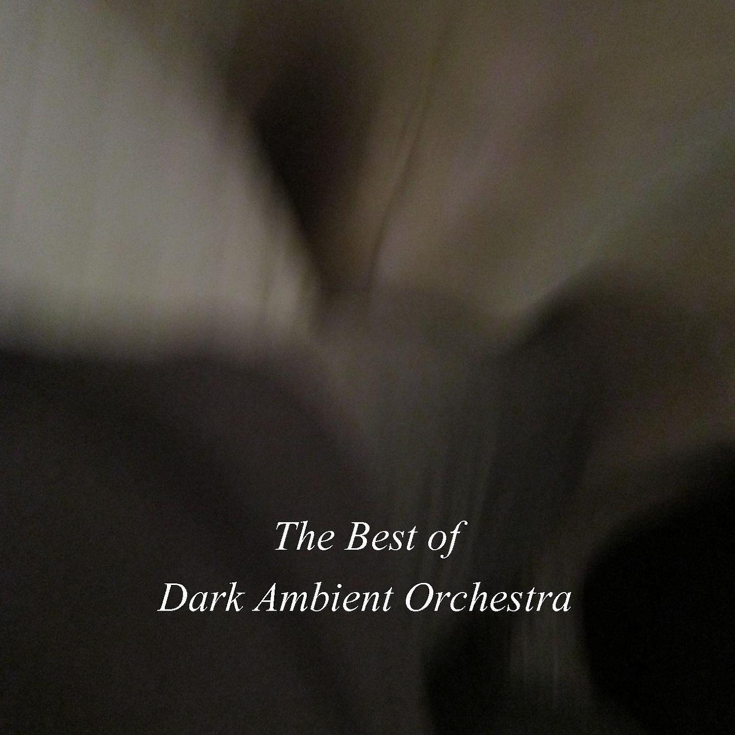 Постер альбома The Best of Dark Ambient Orchestra