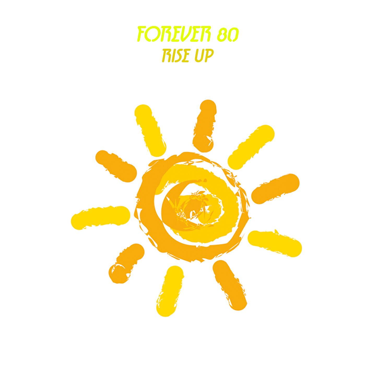 Forever 80 - Rise Up (Jacob Ireng Edit Remix)
