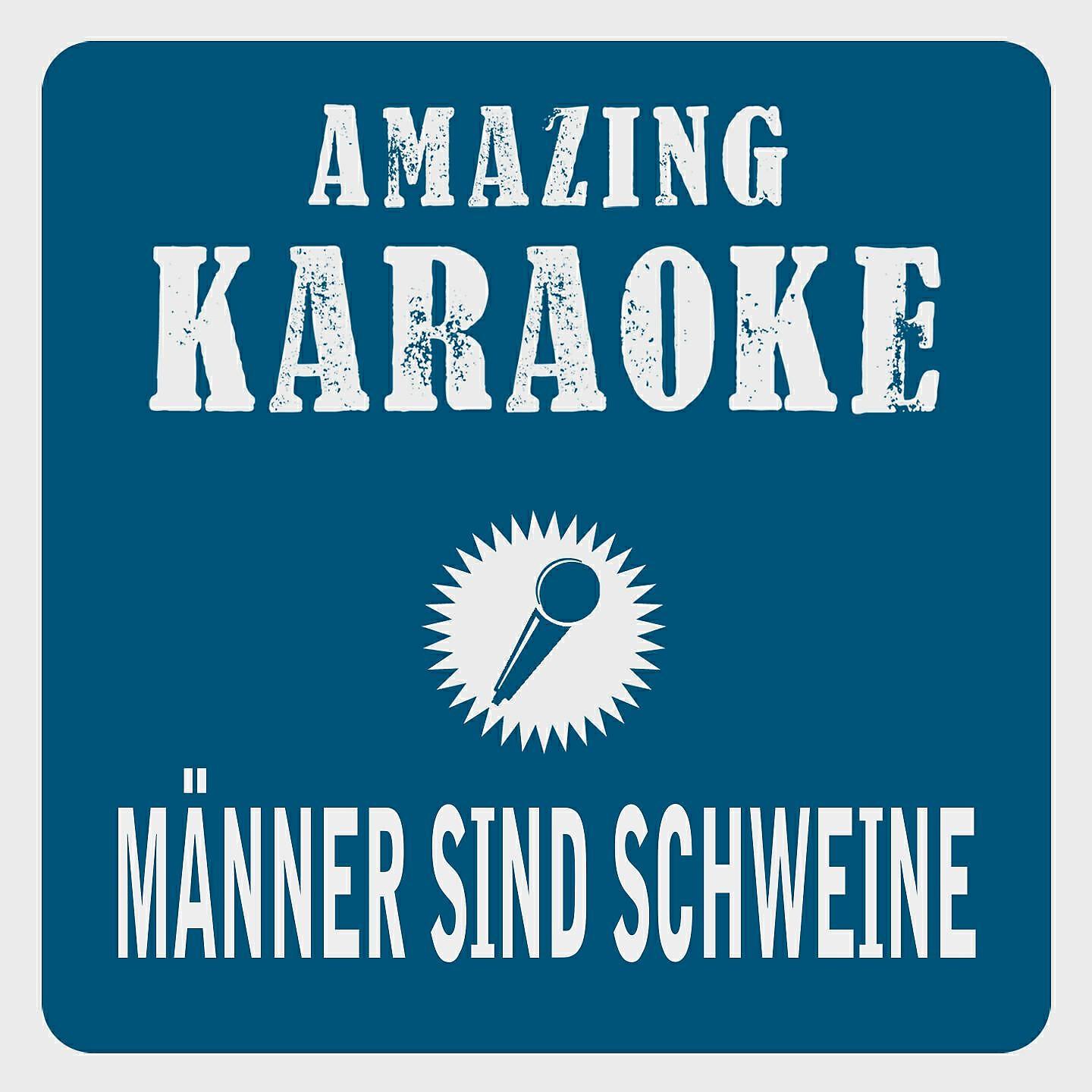 Clara Oaks - Männer sind Schweine (Karaoke Version) (Originally Performed By Ärzte)