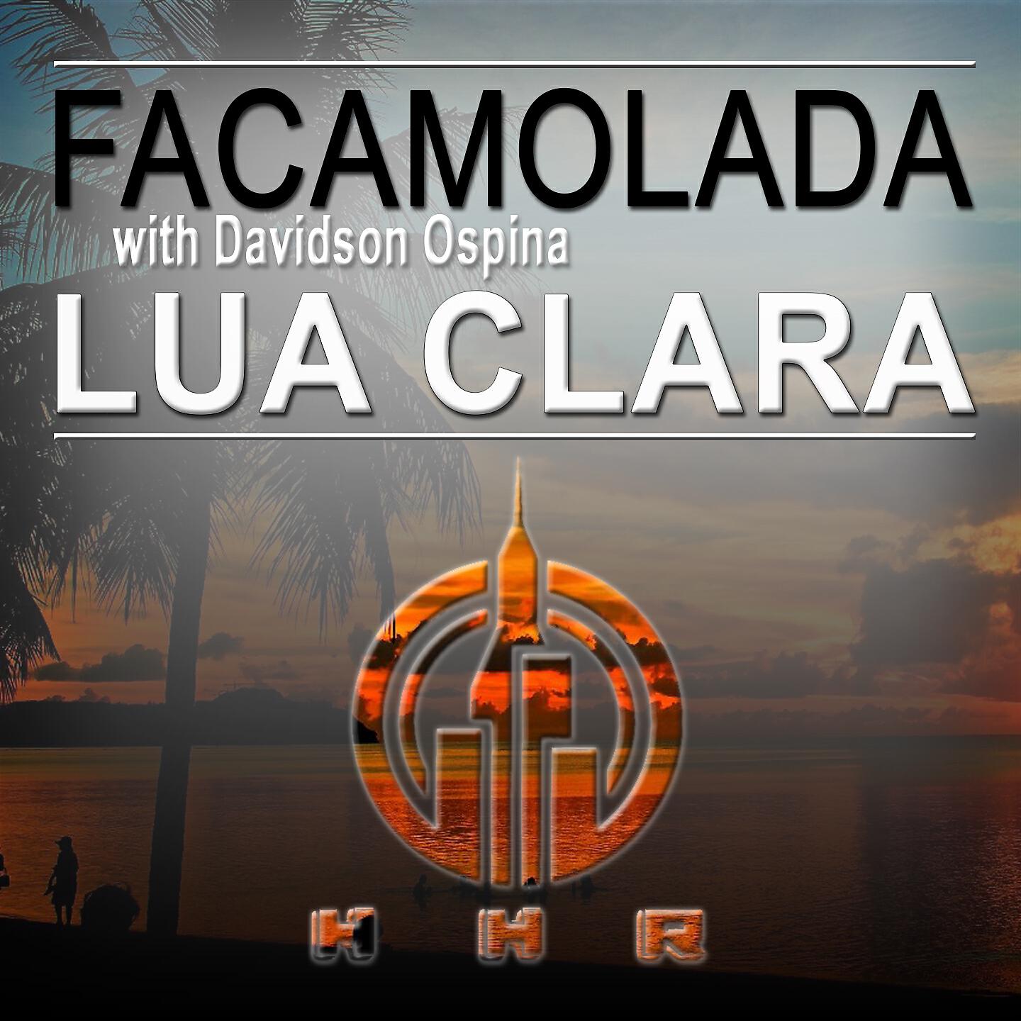 Facamolada - Lua Clara (Alexana Mix)