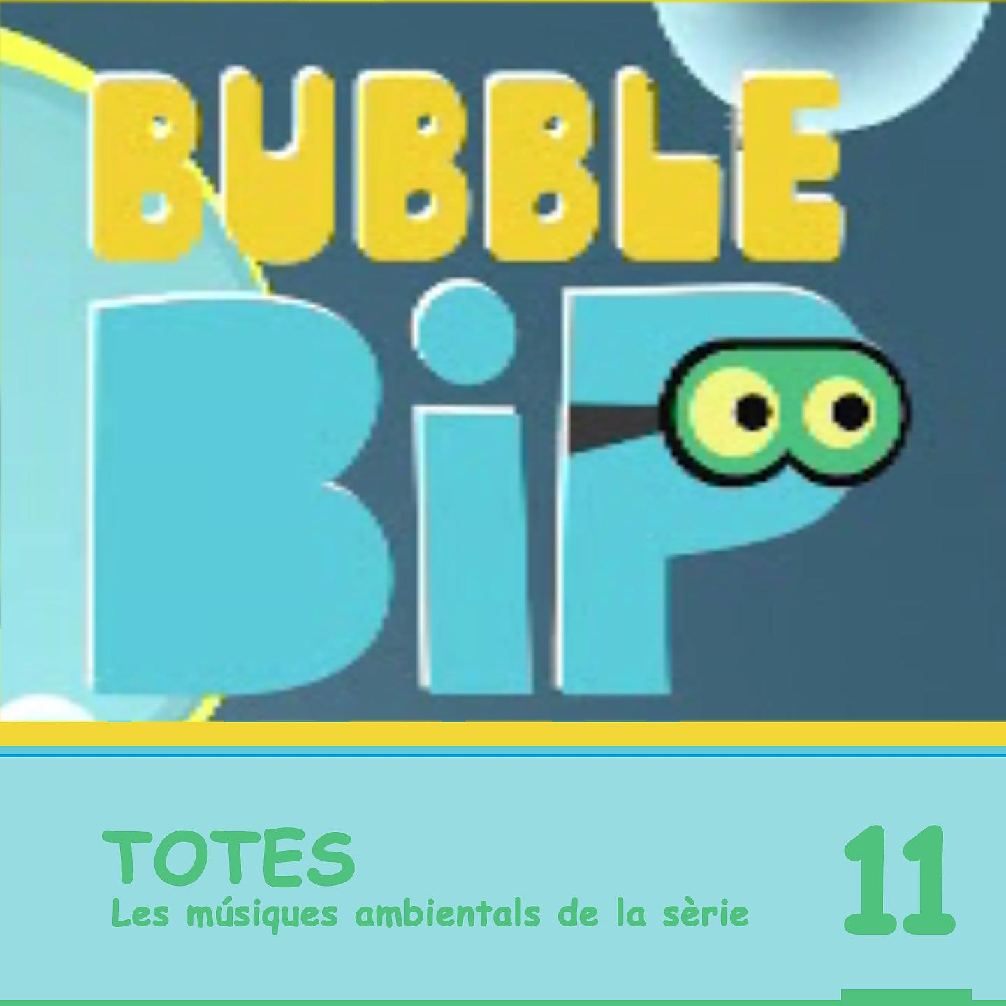 Постер альбома Bubble Bip. Vol. 11