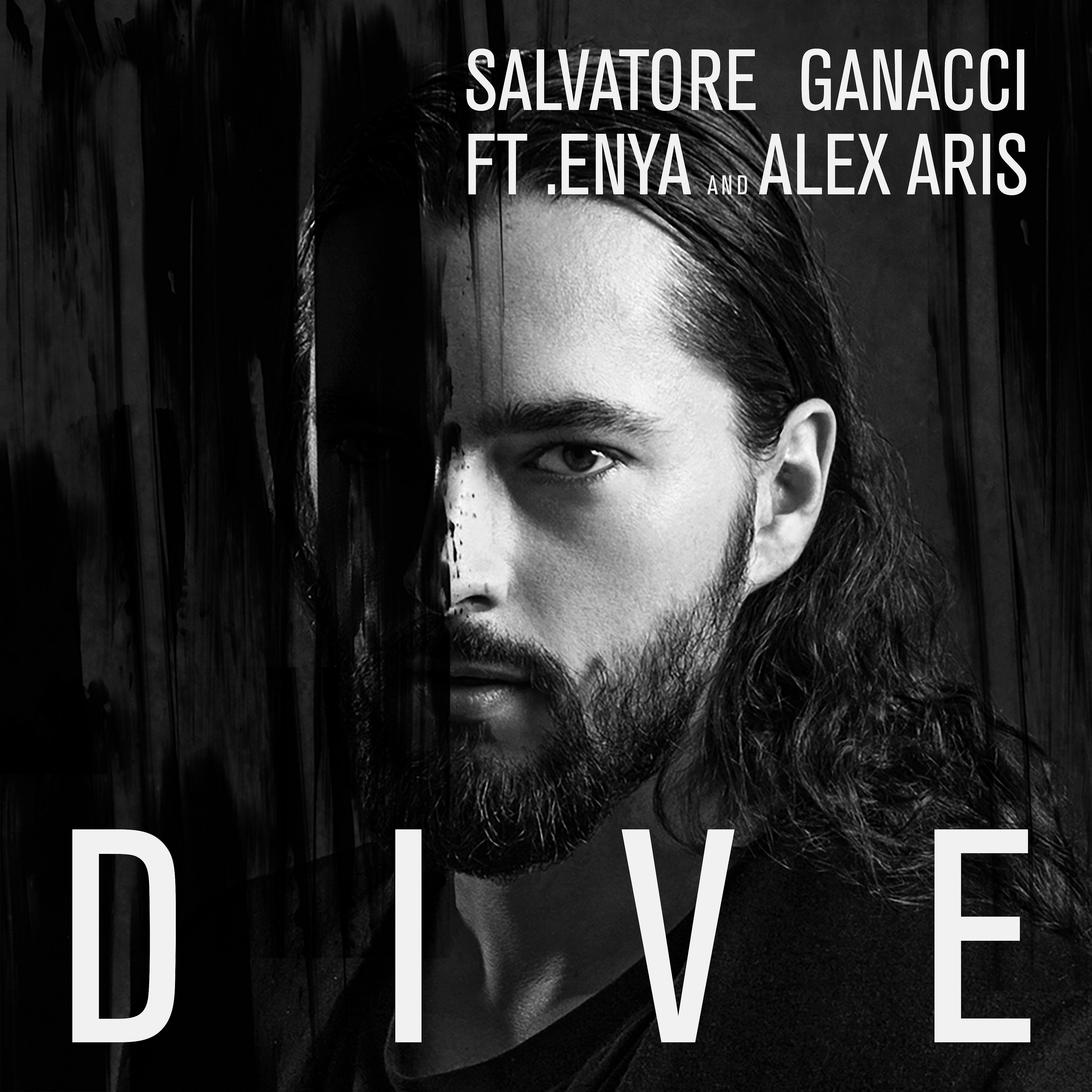 Salvatore Ganacci - Dive (feat. Enya and Alex Aris)