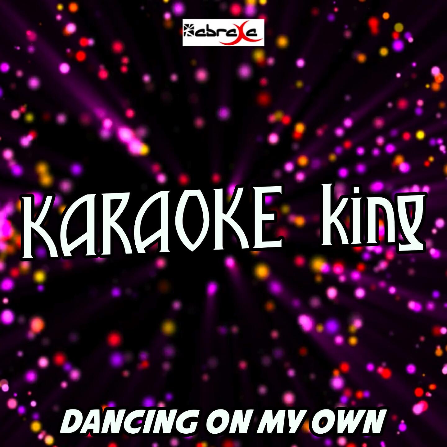 Karaoke King - Dancing on My Own (Karaoke Version) (Originally Performed by Calum Scott)