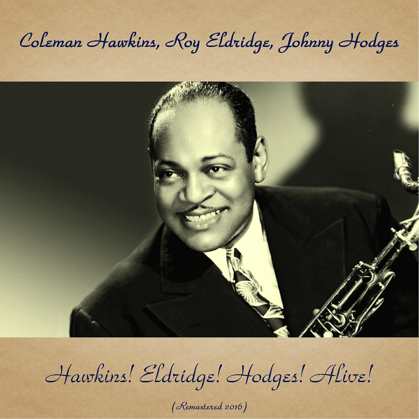 Coleman Hawkins / Roy Eldridge / Johnny Hodges - The Rabbit in Jazz (Remastered 2016)