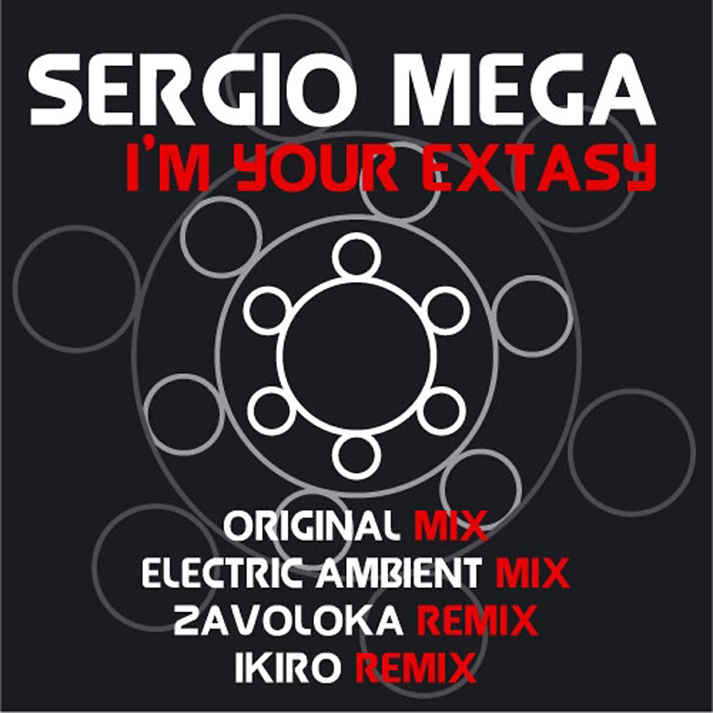 Sergio Mega - I'm Your Extasy (Electric Ambiente Mix)