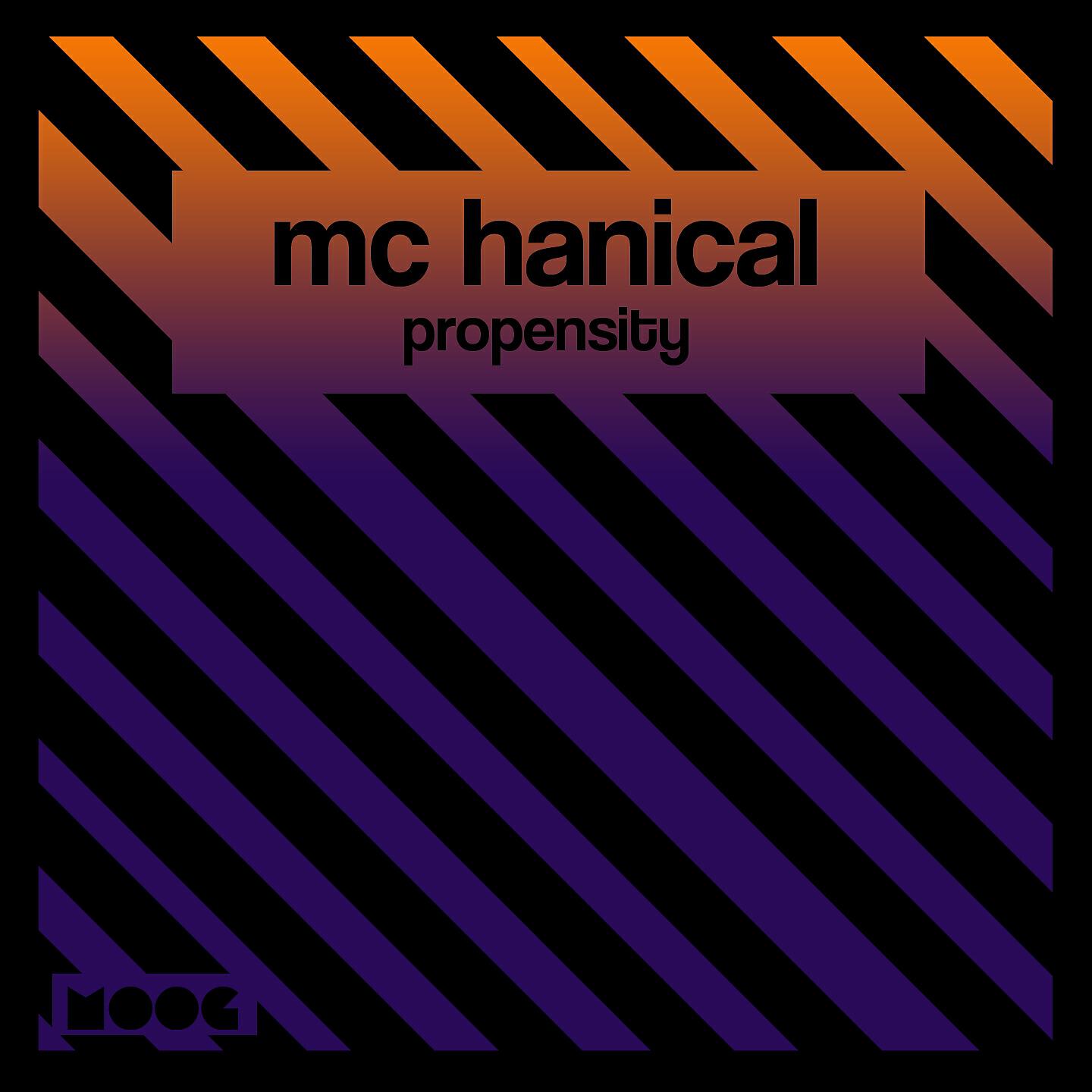 Mc Hanical - Propensity