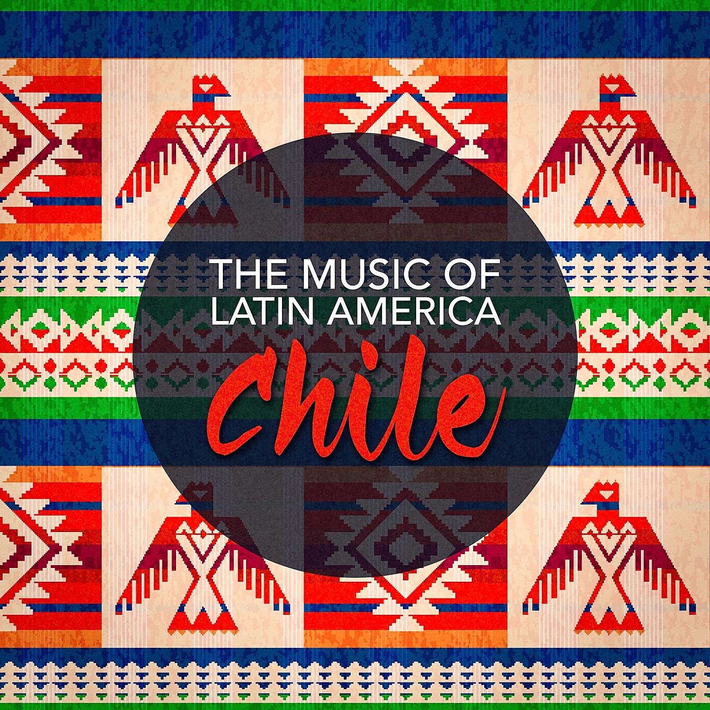 Постер альбома The Music of Latin America: Chile