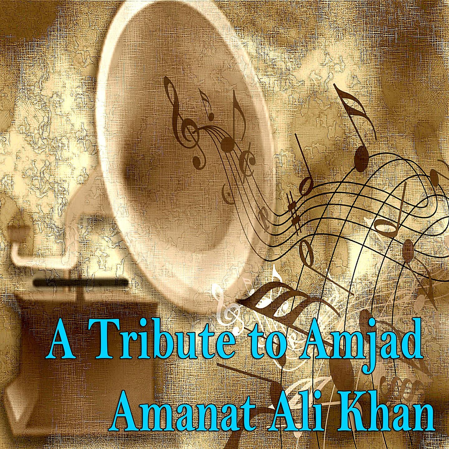 Постер альбома A Tribute to Amjad Amanat Ali Khan