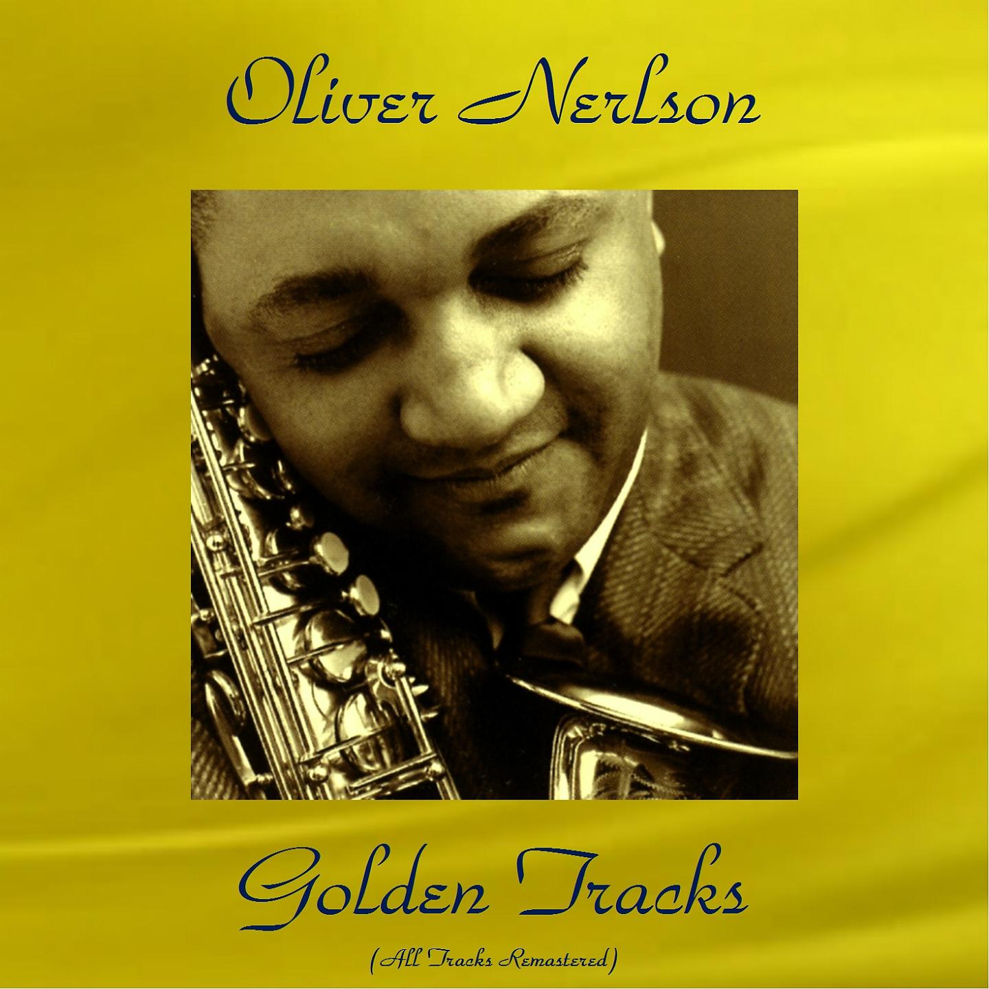 Постер альбома Oliver Nelson Golden Tracks