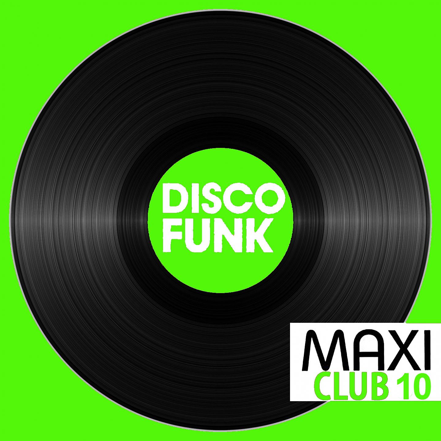 Постер альбома Maxi Club Disco Funk, Vol. 10