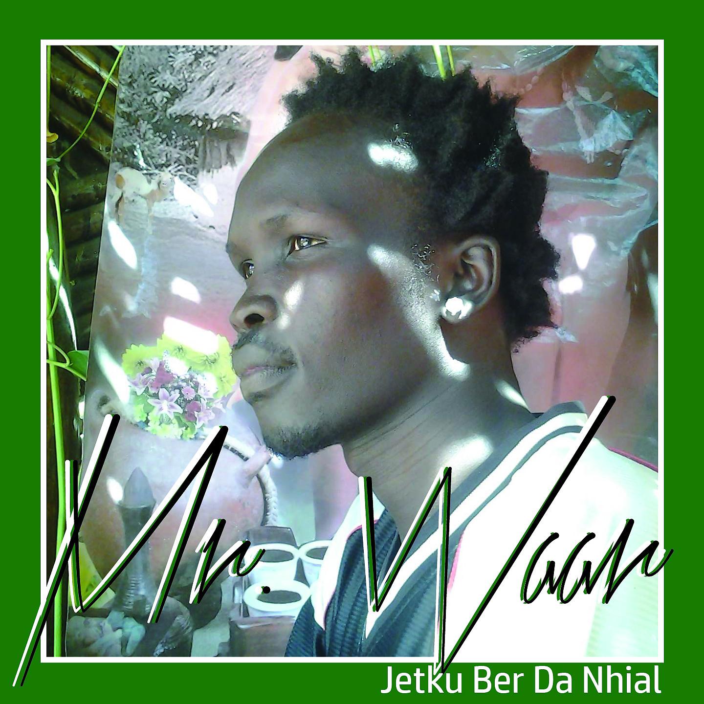 Постер альбома Jetku Ber Da Nhial