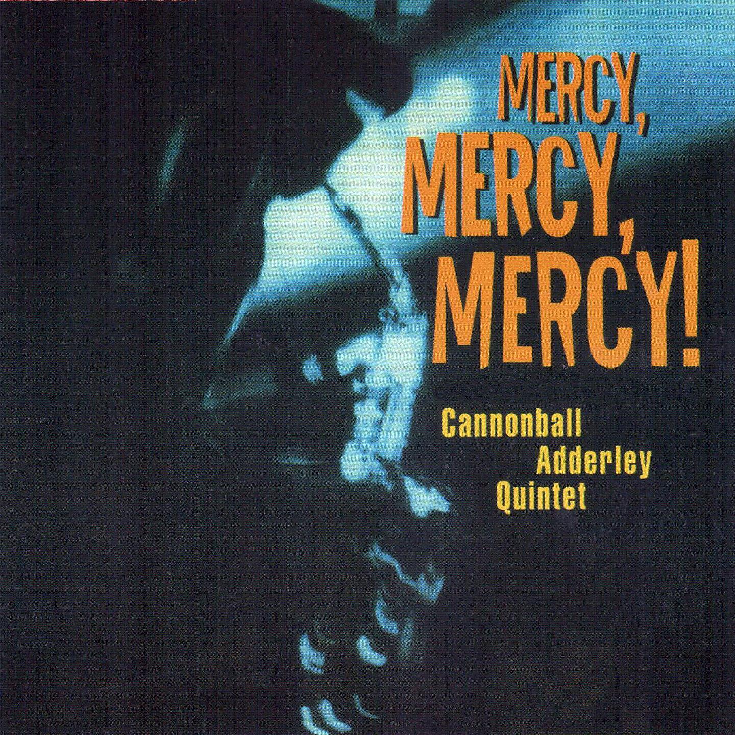 Cannonball Adderley Quintet - Mercy, Mercy, Mercy (Live)