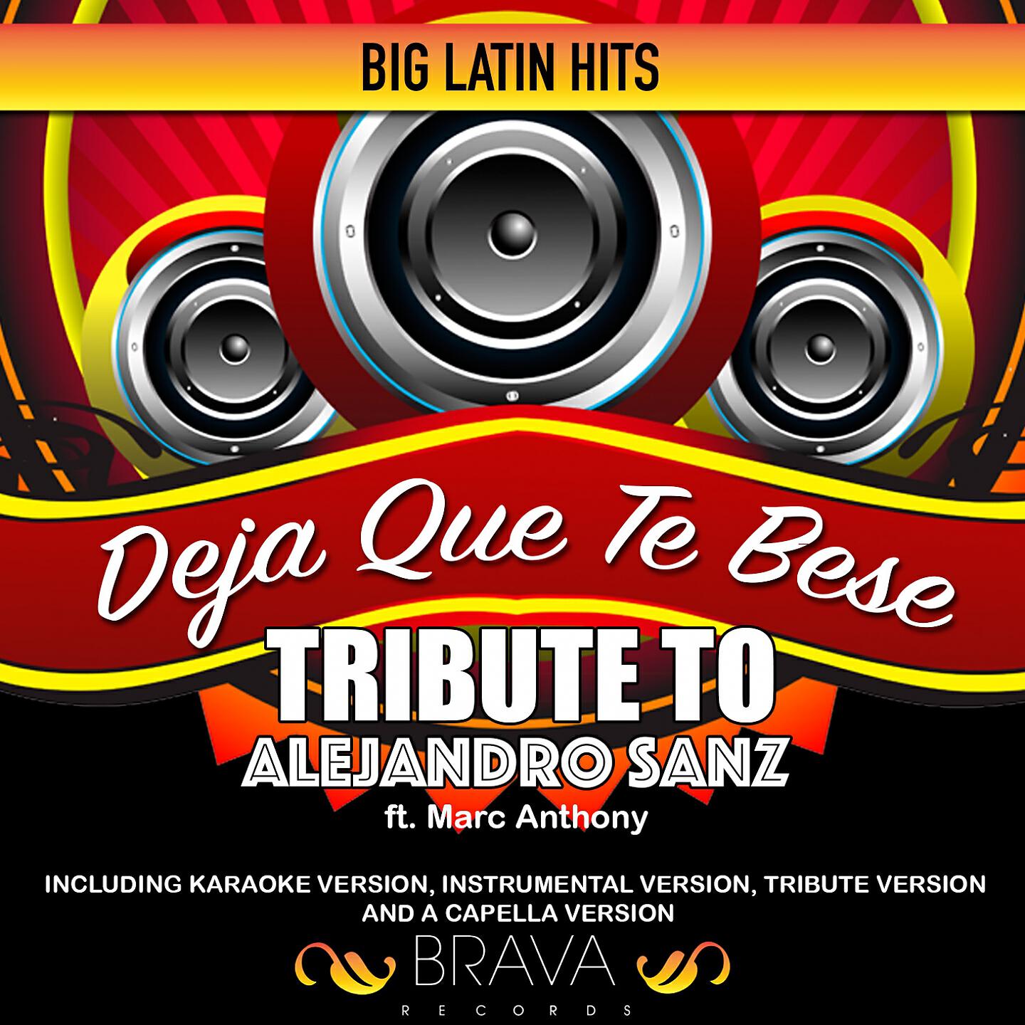 Brava HitMakers - Deja Que Te Bese (Tribute to Alejandro Sanz  ft. Marc Anthony) [Tribute]