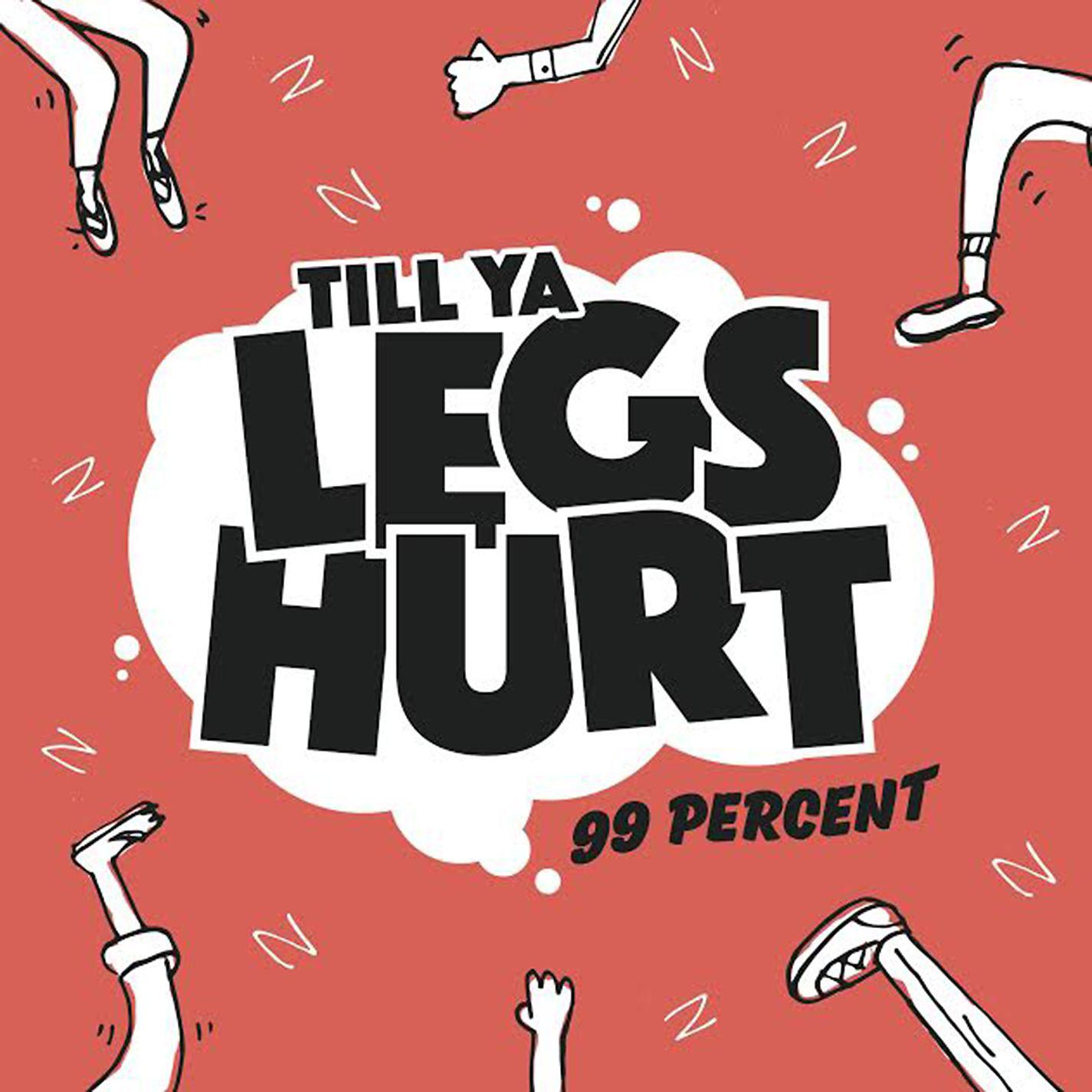 Постер альбома Till Ya Legs Hurt