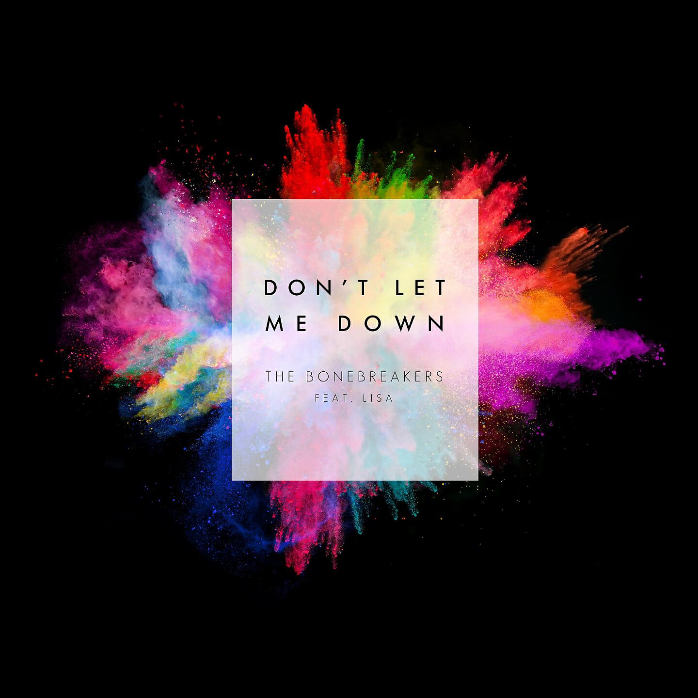 The Bonebreakers - Don't Let Me Down