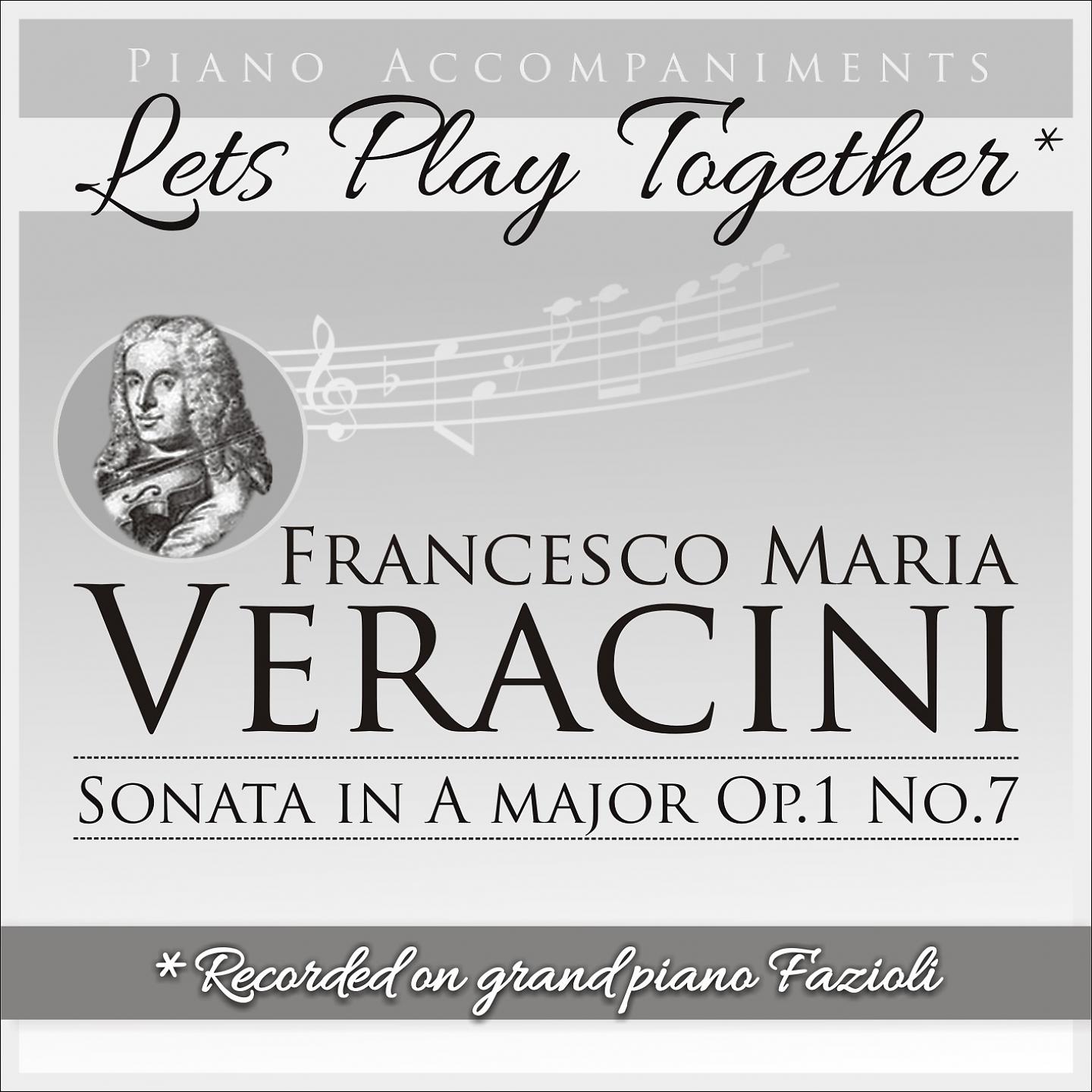 Постер альбома Francesco Maria Veracini: Violin Sonata in A Major, Op. 1 No. 7