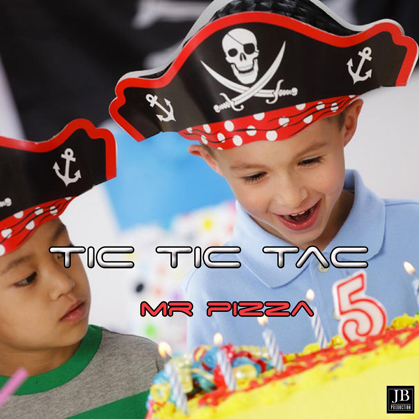 Mr. Pizza - Tic Tic Tac