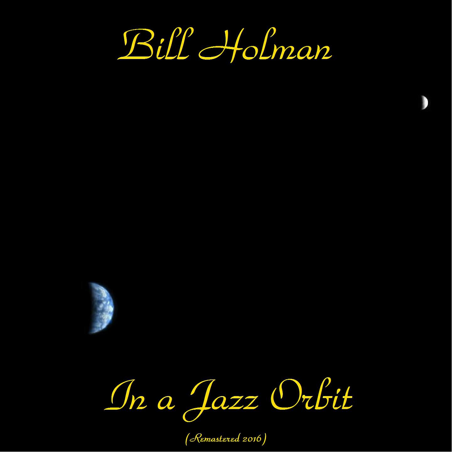 Bill Holman - You Go to My Head (Remastered 2016)