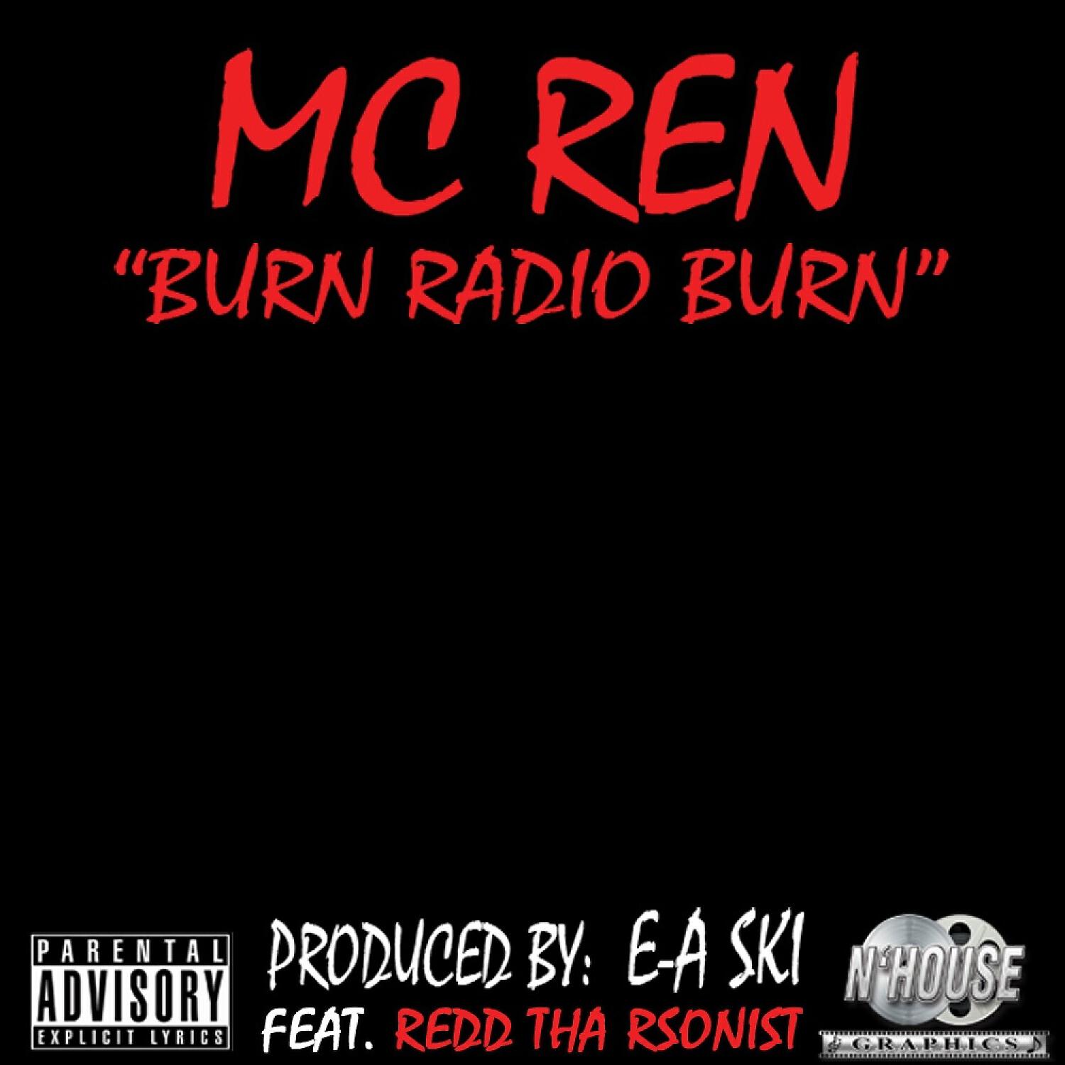 MC Ren - Burn Radio Burn