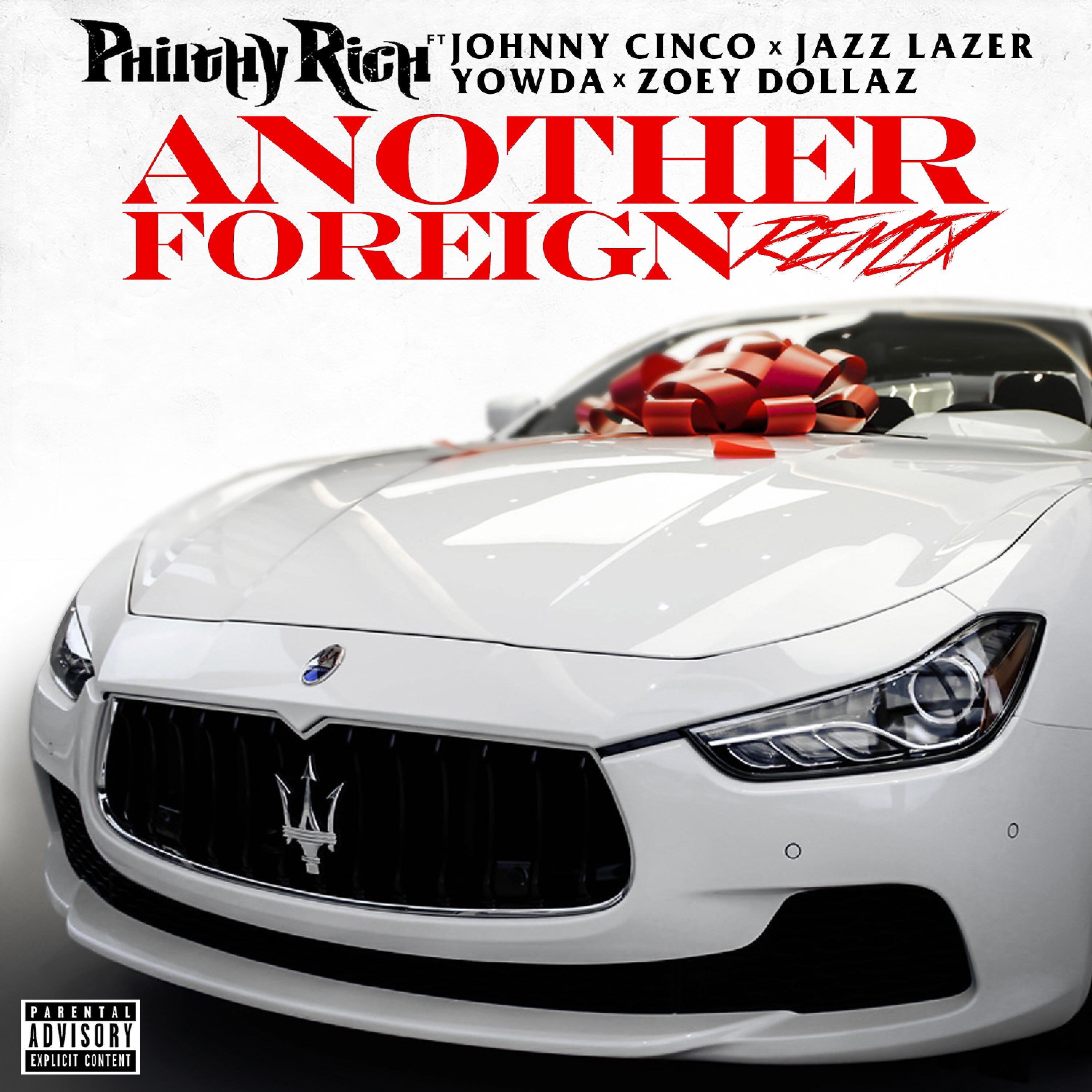 Philthy Rich - Another Foreign (feat. Johnny Cinco, Jazz Lazer, Yowda & Zoey Dollaz) (Remix)