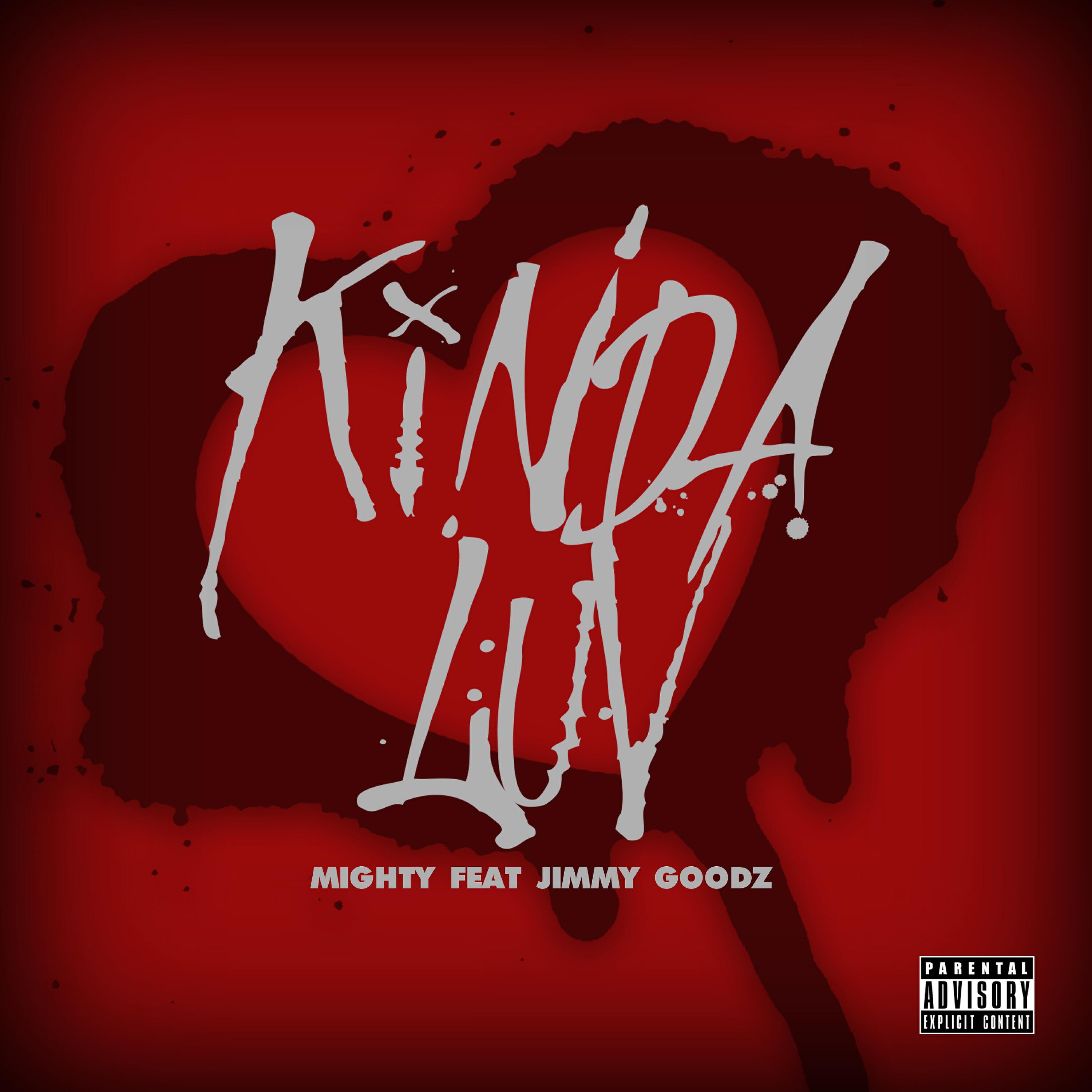 Mighty - Kinda Luv (feat. Jimmy Goodz)