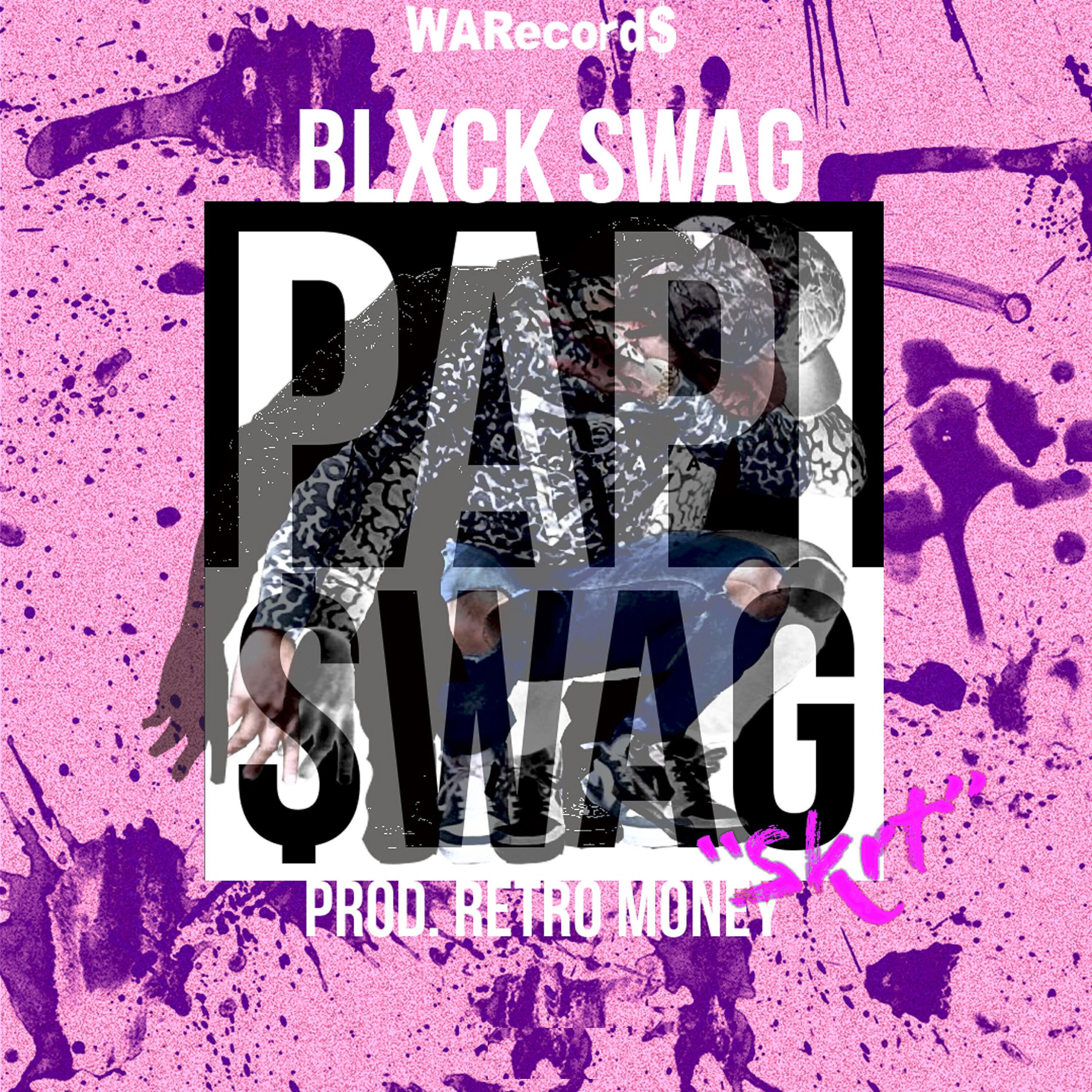 Blxck Swag - Papi Swag