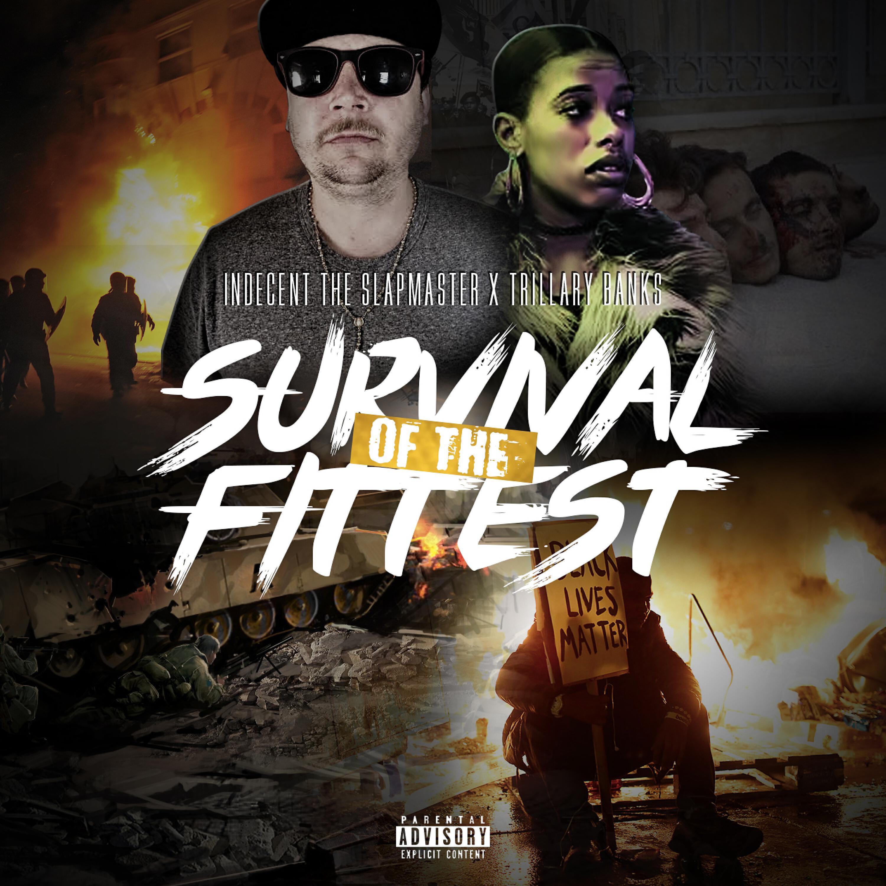 Indecent The Slapmaster - Survival of the Fittest (feat. Trillary Banks)