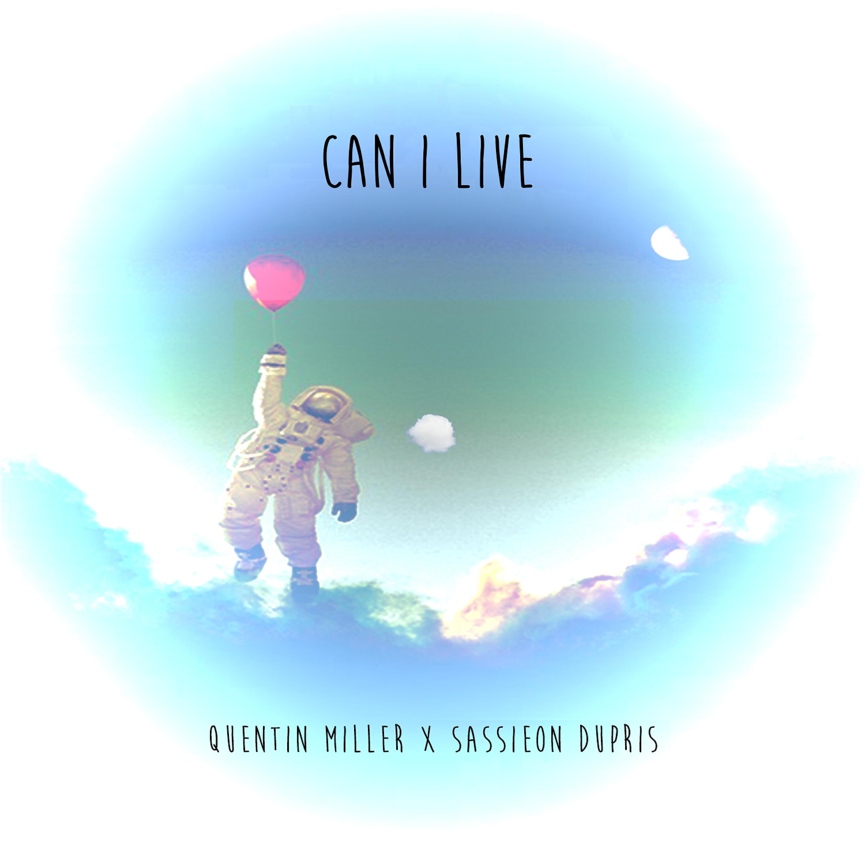 Sassieon Dupris - Can I Live (feat. Quentin Miller)