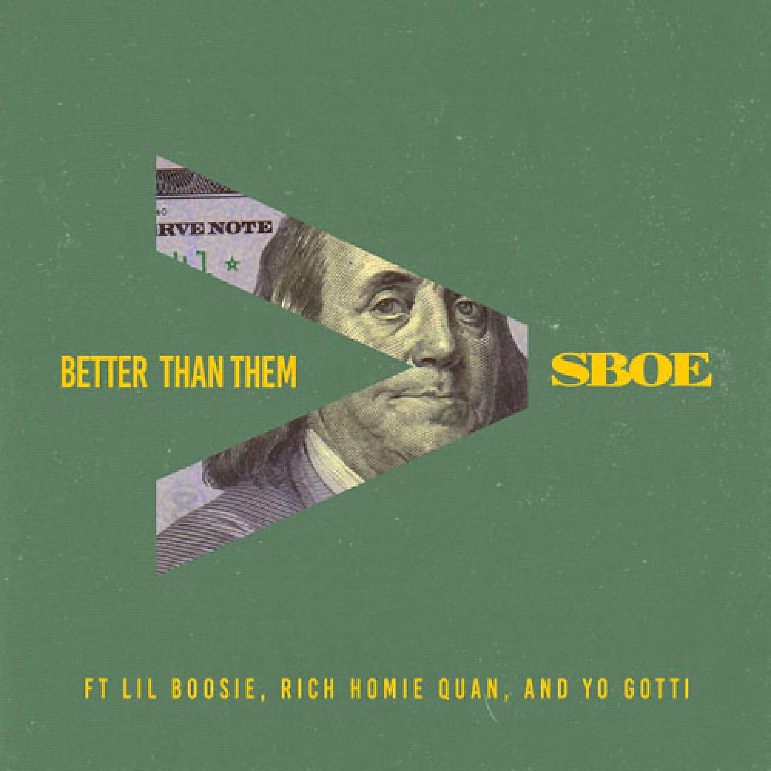 SBOE - Better Than Them (feat. Lil Boosie, Yo Gotti & Rich Homie Quan)