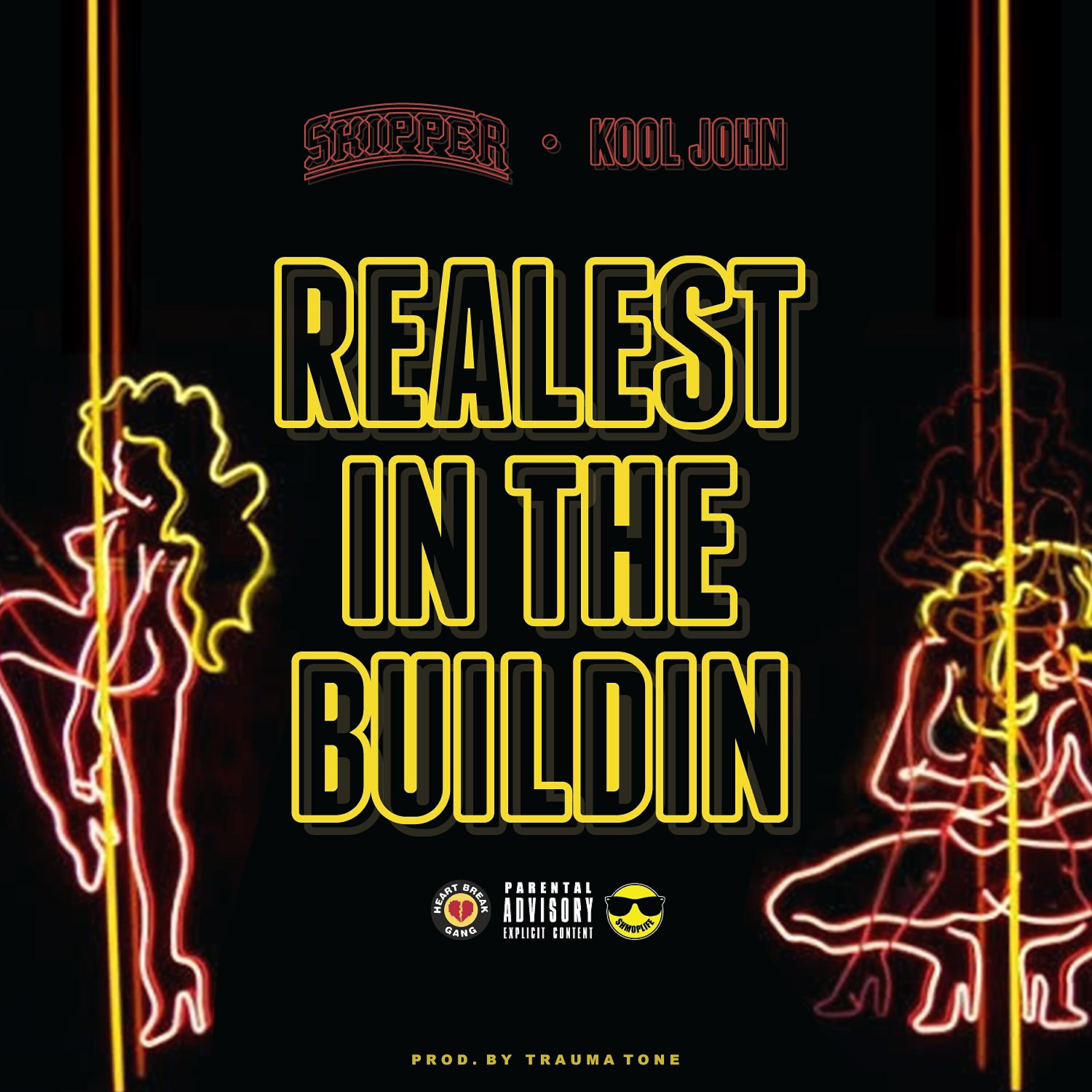 Skipper - Realest in the Buildin' (feat. Kool John)