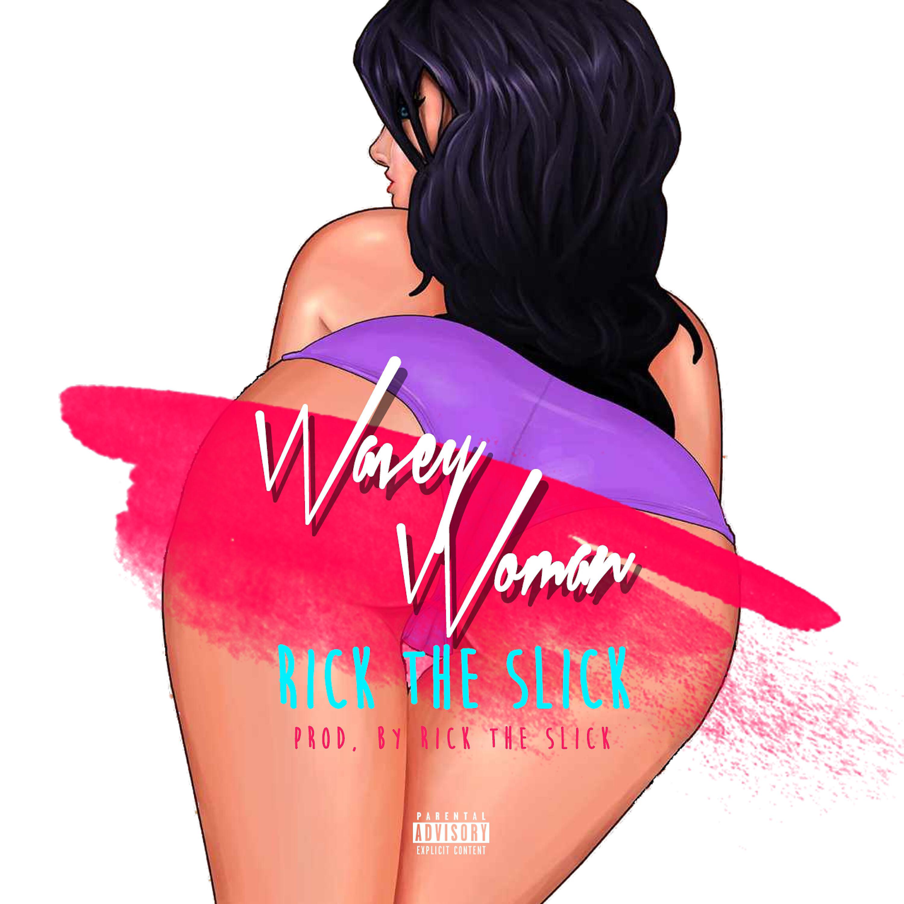 Rick The Slick - Wavey Woman