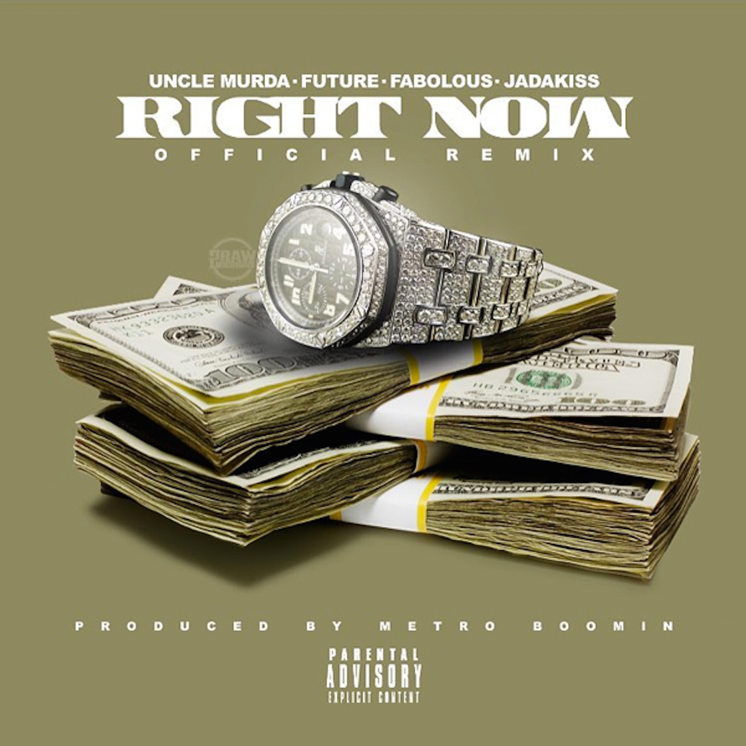 Uncle Murda - Right Now (feat. Future, Fabolous & Jadakiss) (Remix)