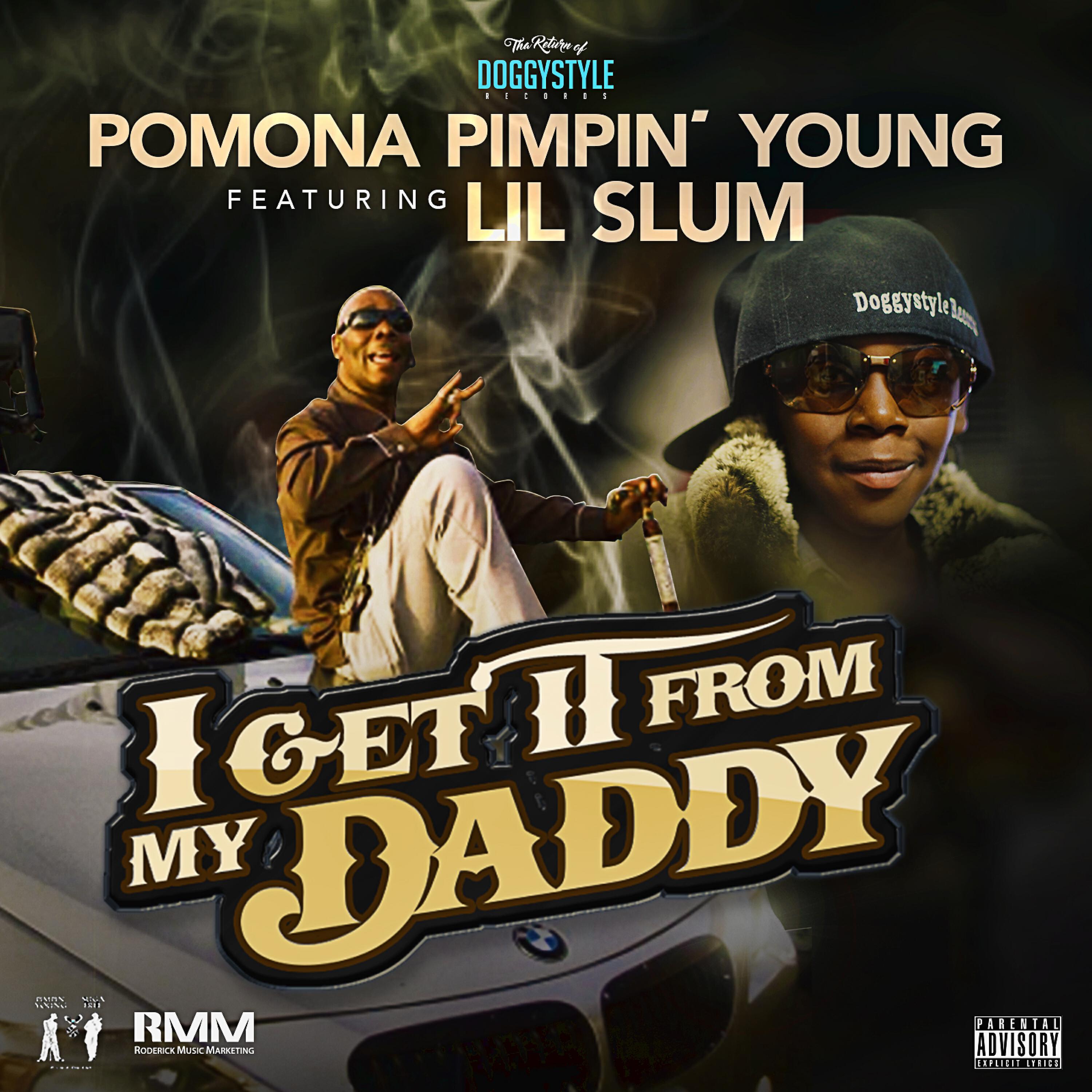 Pomona Pimpin Young - I Get It from My Daddy (feat. Lil Sum)