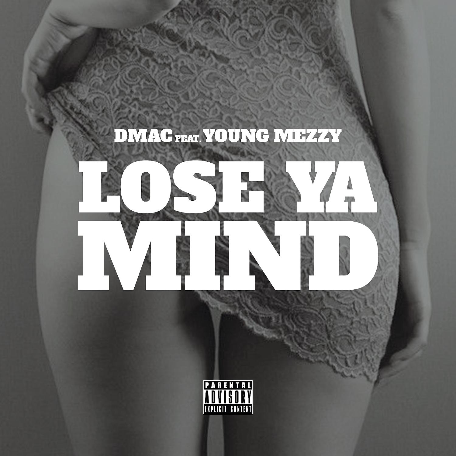 Постер альбома Lose Ya Mind (feat. Young Mezzy) - Single