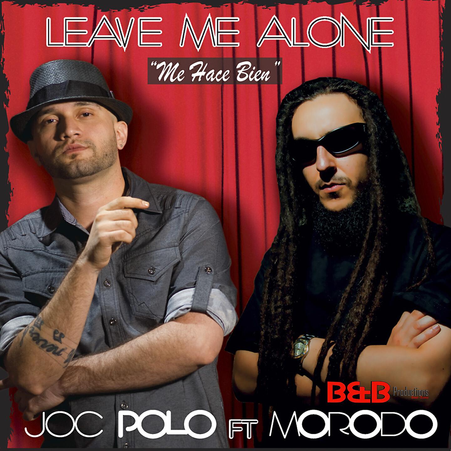 Joc Polo - Leave Me Alone (Me Hace Bien)