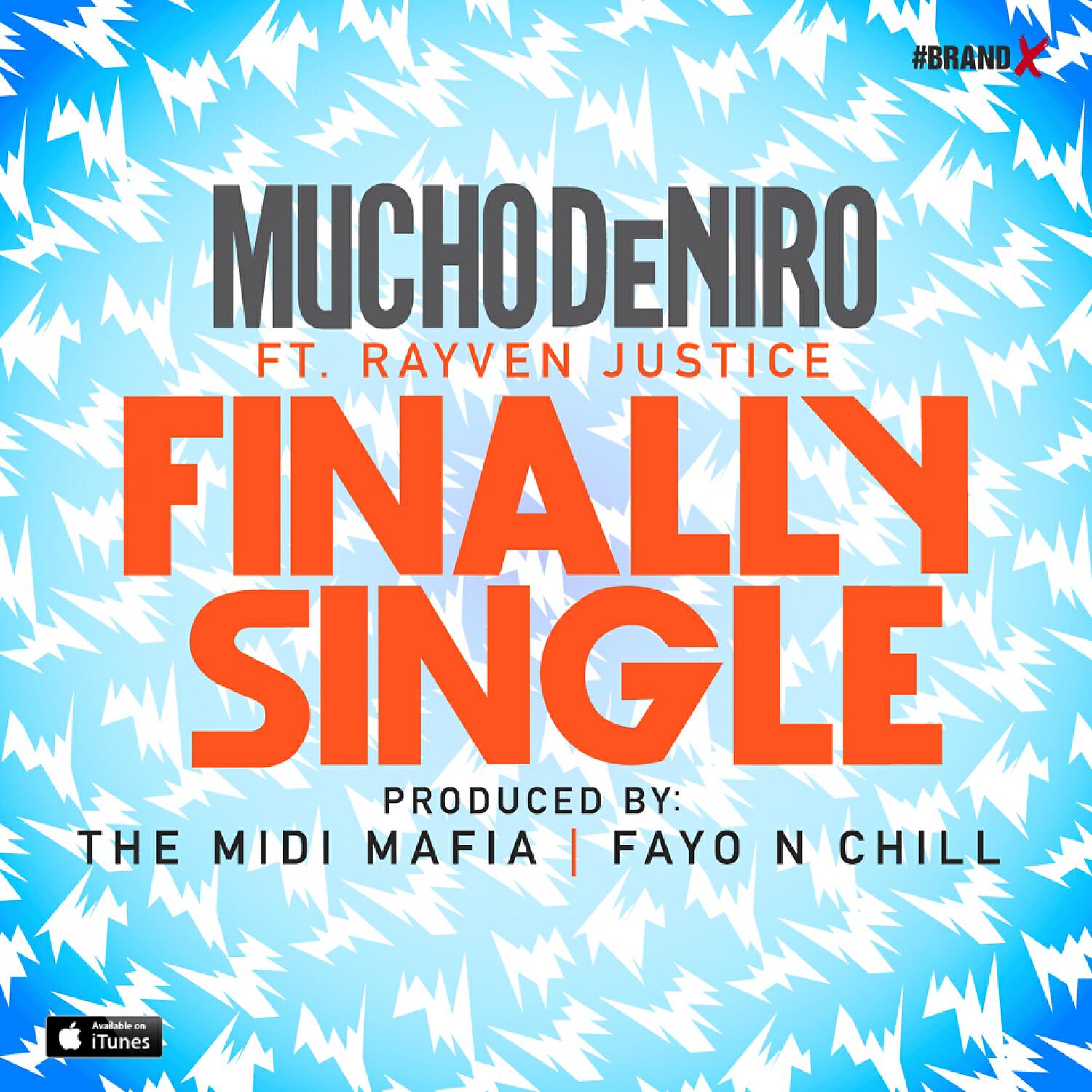Mucho DeNiro - Finally Single (feat. Rayven Justice)