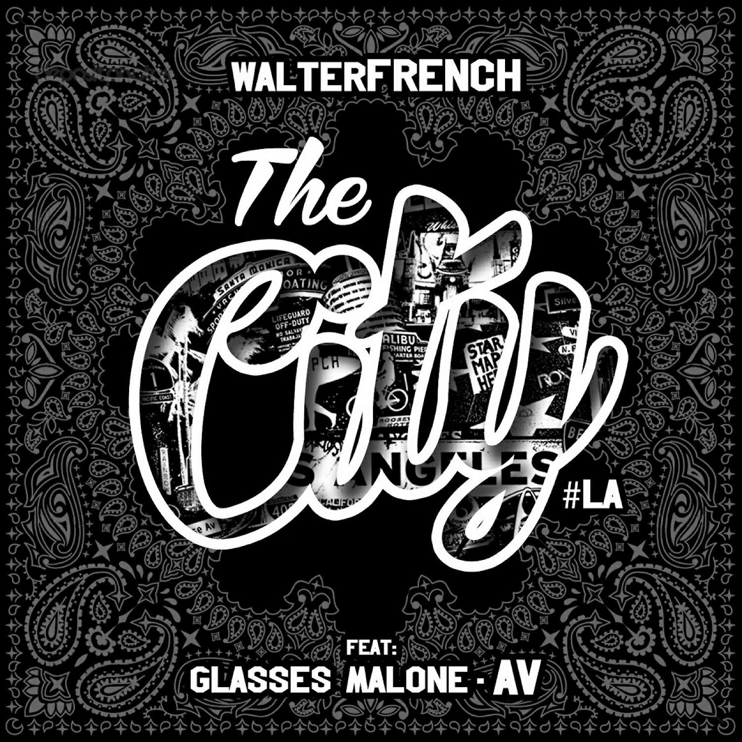 Walter French - The City #LA (feat. Glasses Malone & AV)