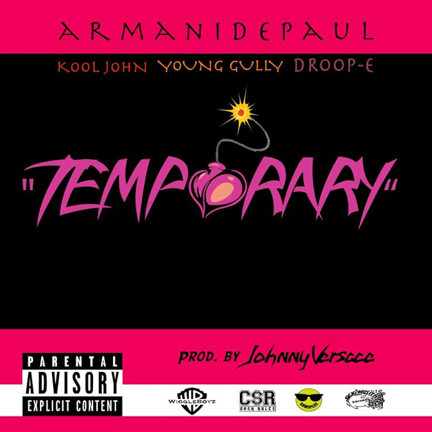 Armani DePaul - Temporary (feat. Kool John, Young Gully & Droop-E)
