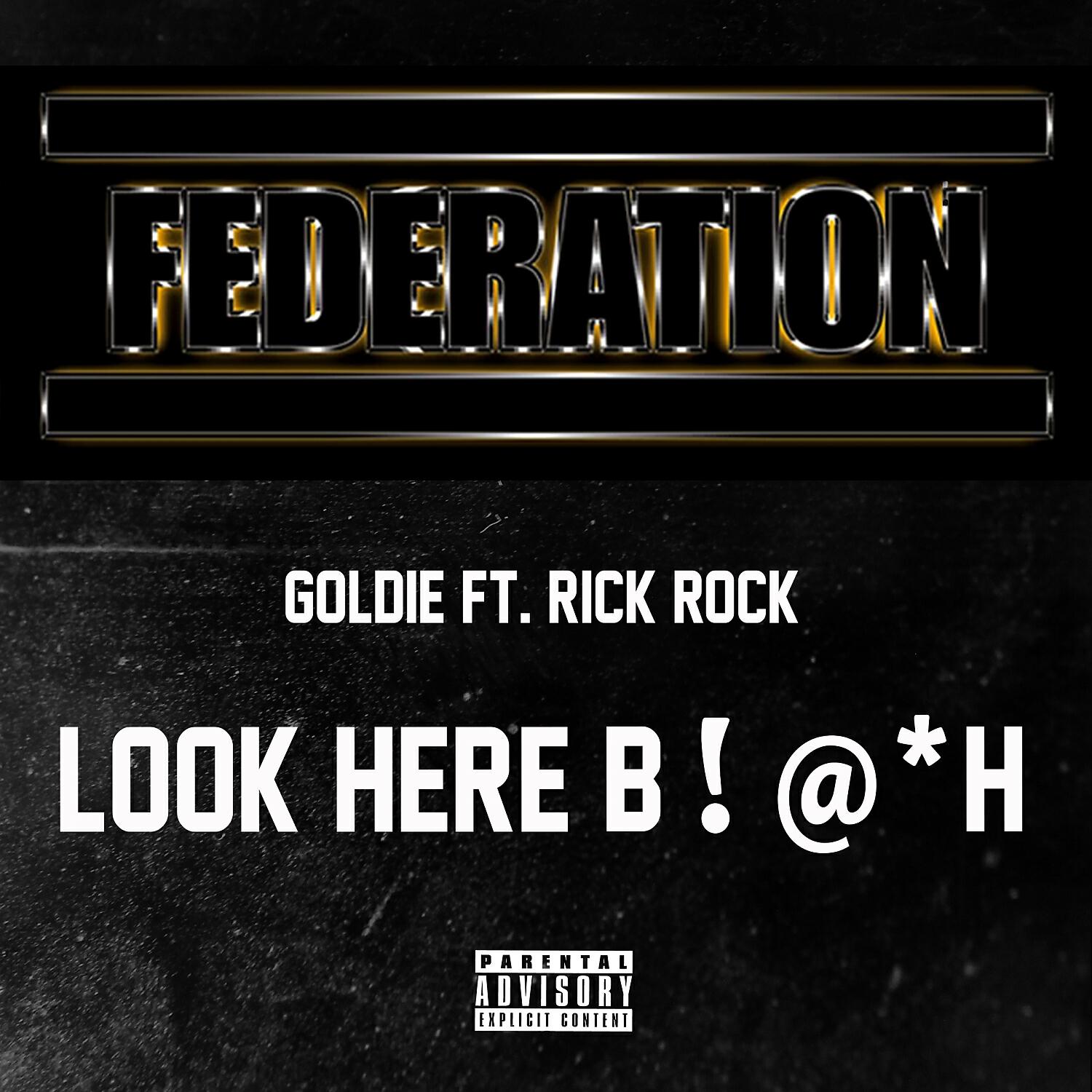 Goldie Gold - Look Here B!@*H (feat. Rick Rock)