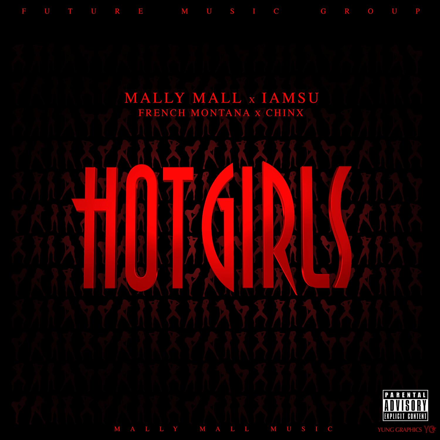 Mally Mall - Hot Girls (feat. IamSu, French Montana & Chinx)
