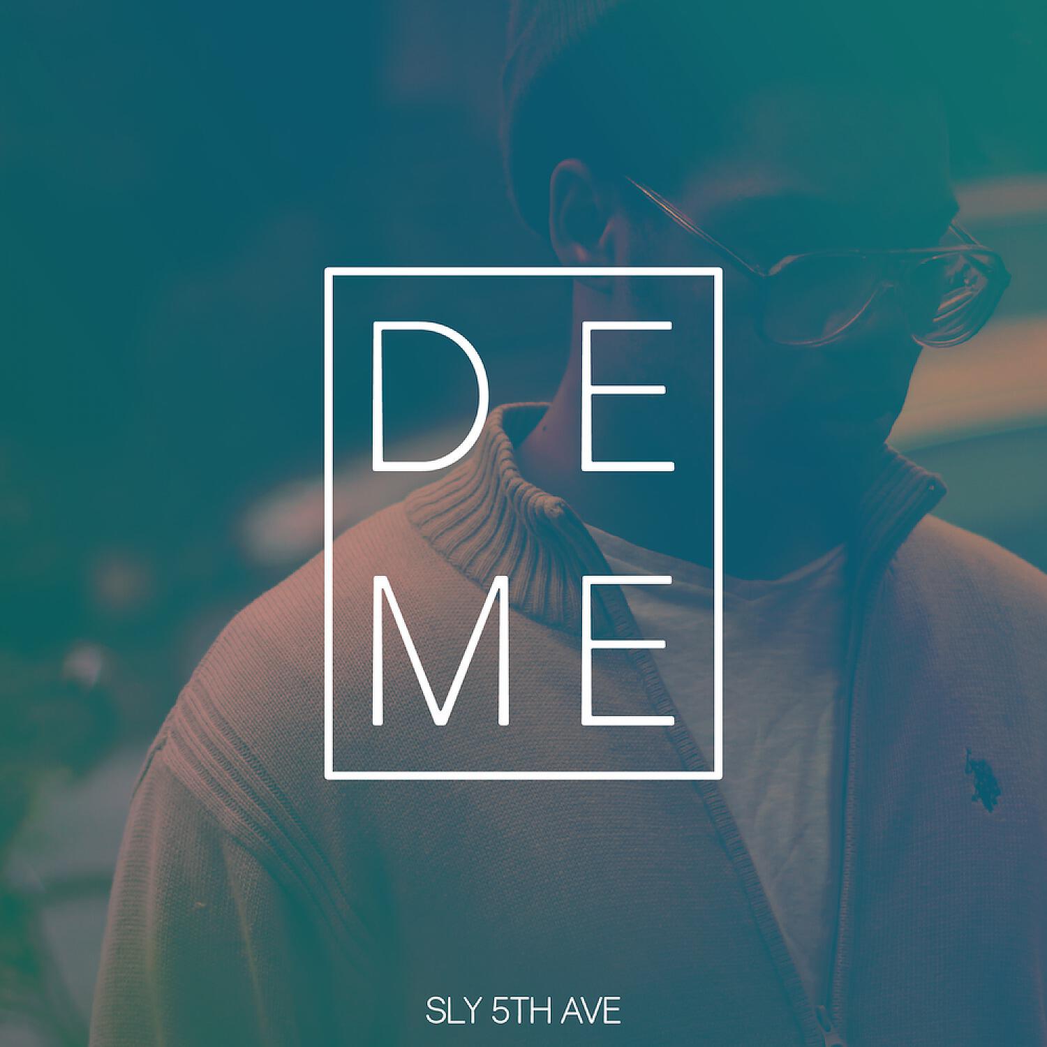 Sly5thAve - Deme (feat. Denitia)