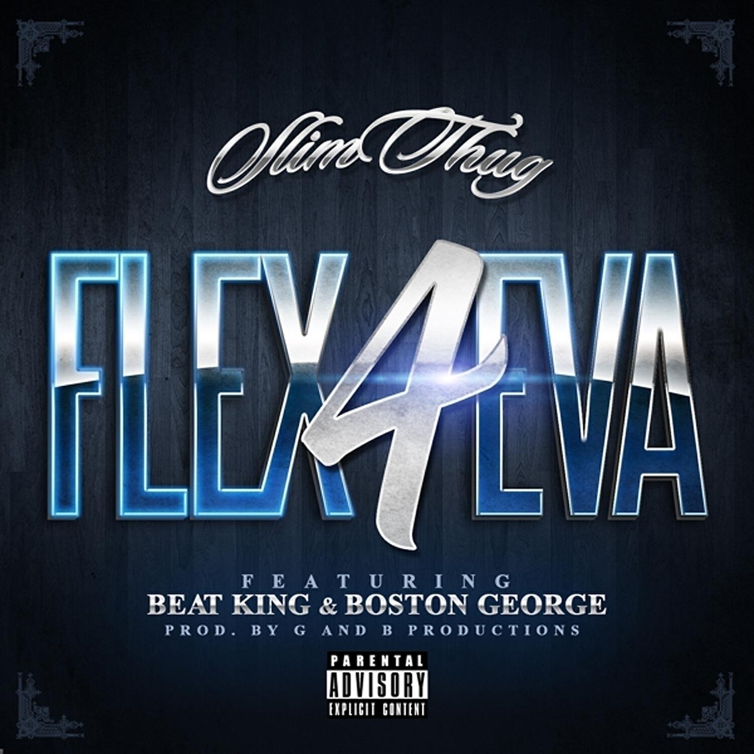 Slim Thug - Flex 4eva (feat. Beat King & Boston George)