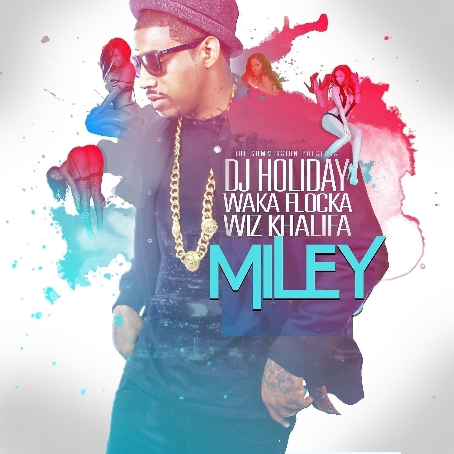 Постер альбома Miley (feat. Waka Flocka & Wiz Khalifa) - Single