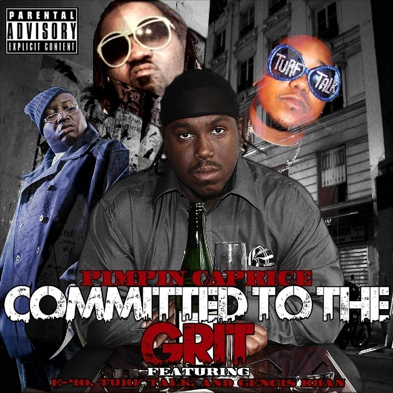 Pimpin Caprice - Committed To The Grit (feat. E-40, Gangis Khan & Turf Talk)