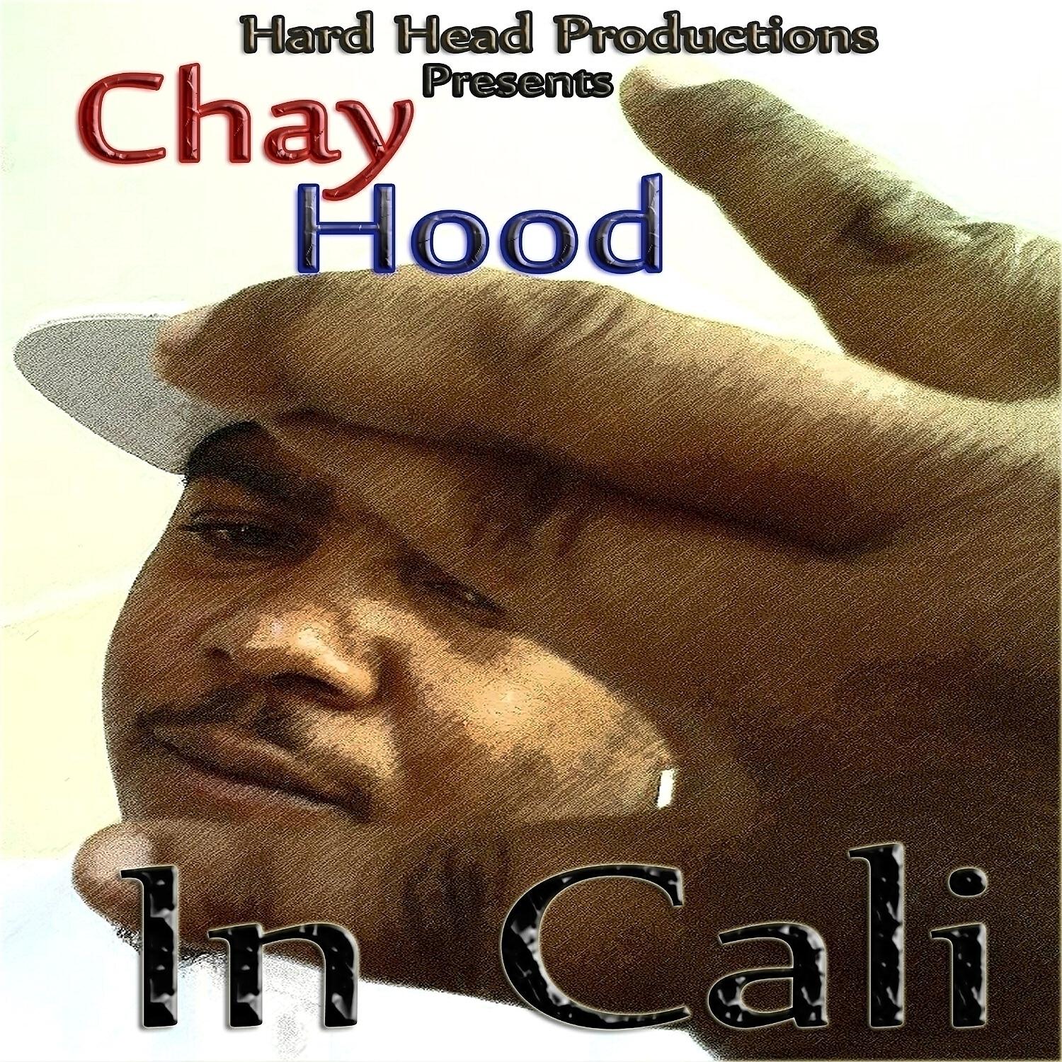 Chay Hood - In Cali (feat. Hard Head & Tgotti)