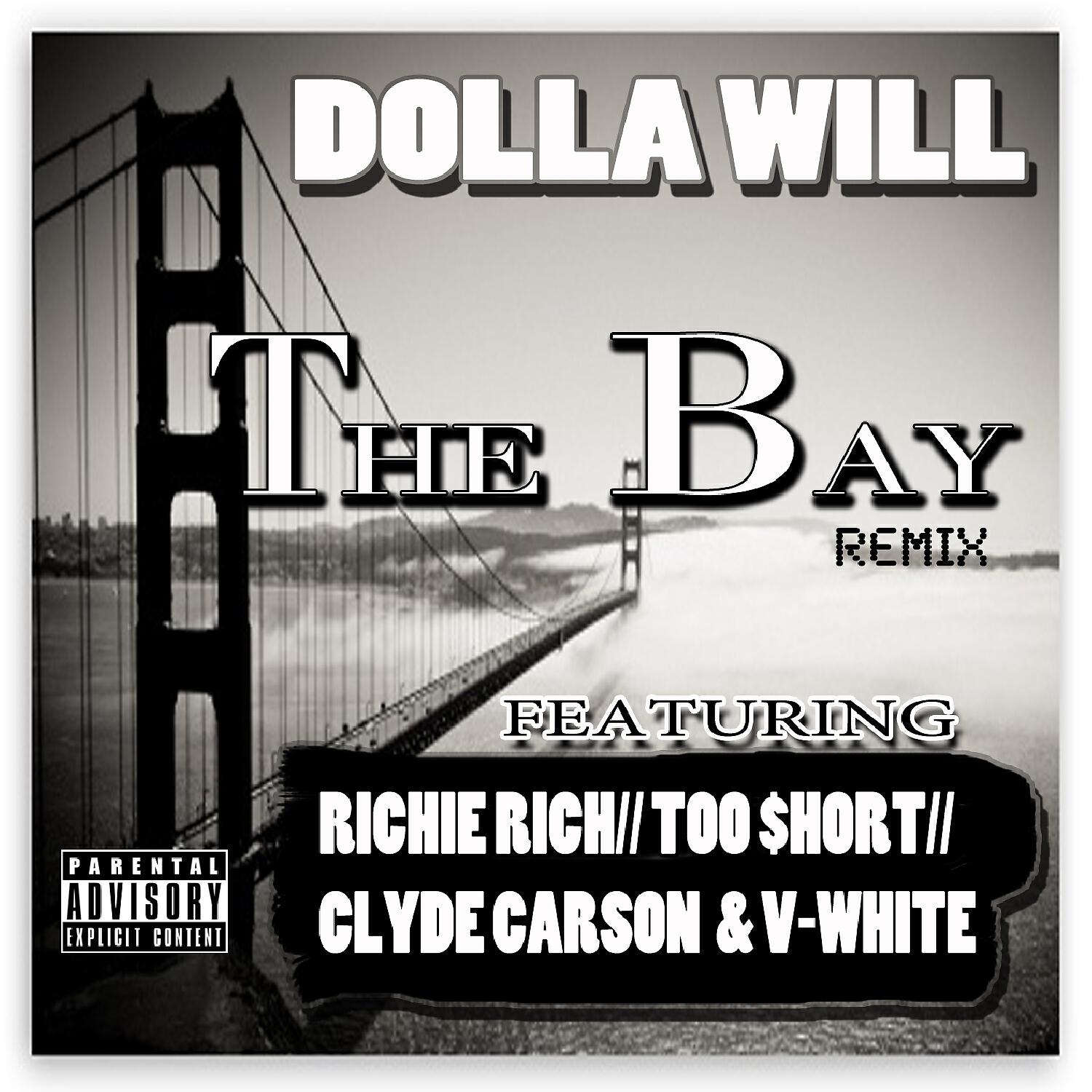 Dolla Will - The Bay (feat. Too $hort & Clyde Carson) (Original Mix)