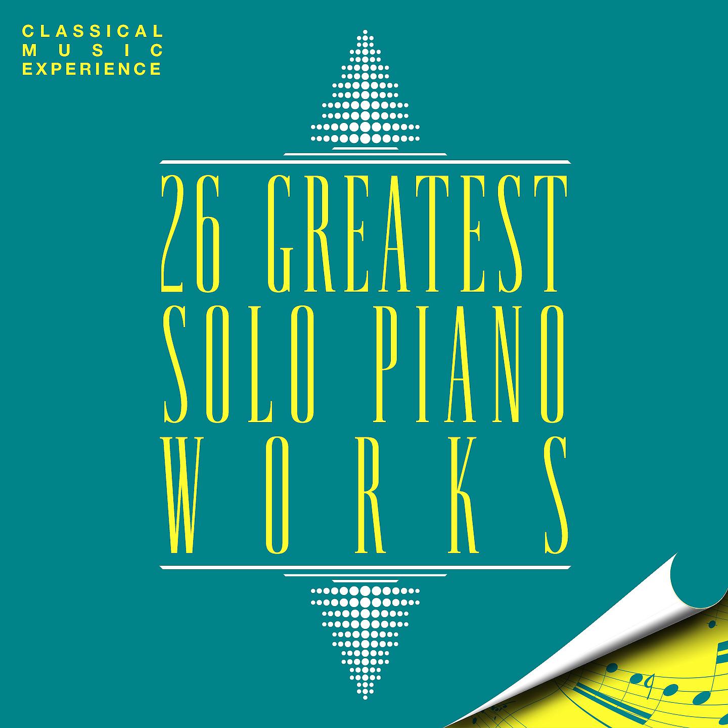 Постер альбома Classical Music Experience: 26 Greatest Solo Piano Works