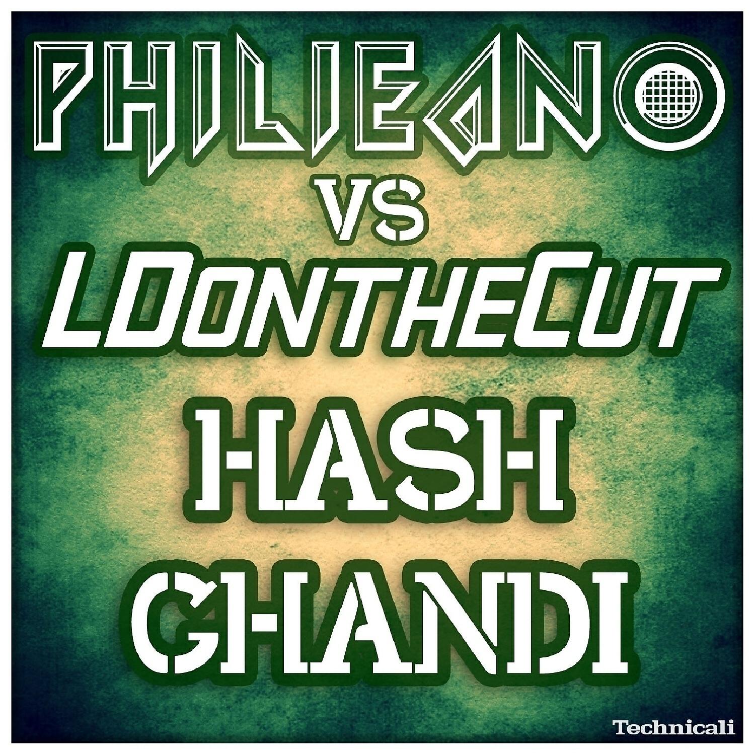 Philieano vs LDontheCut - Hash Ghandi