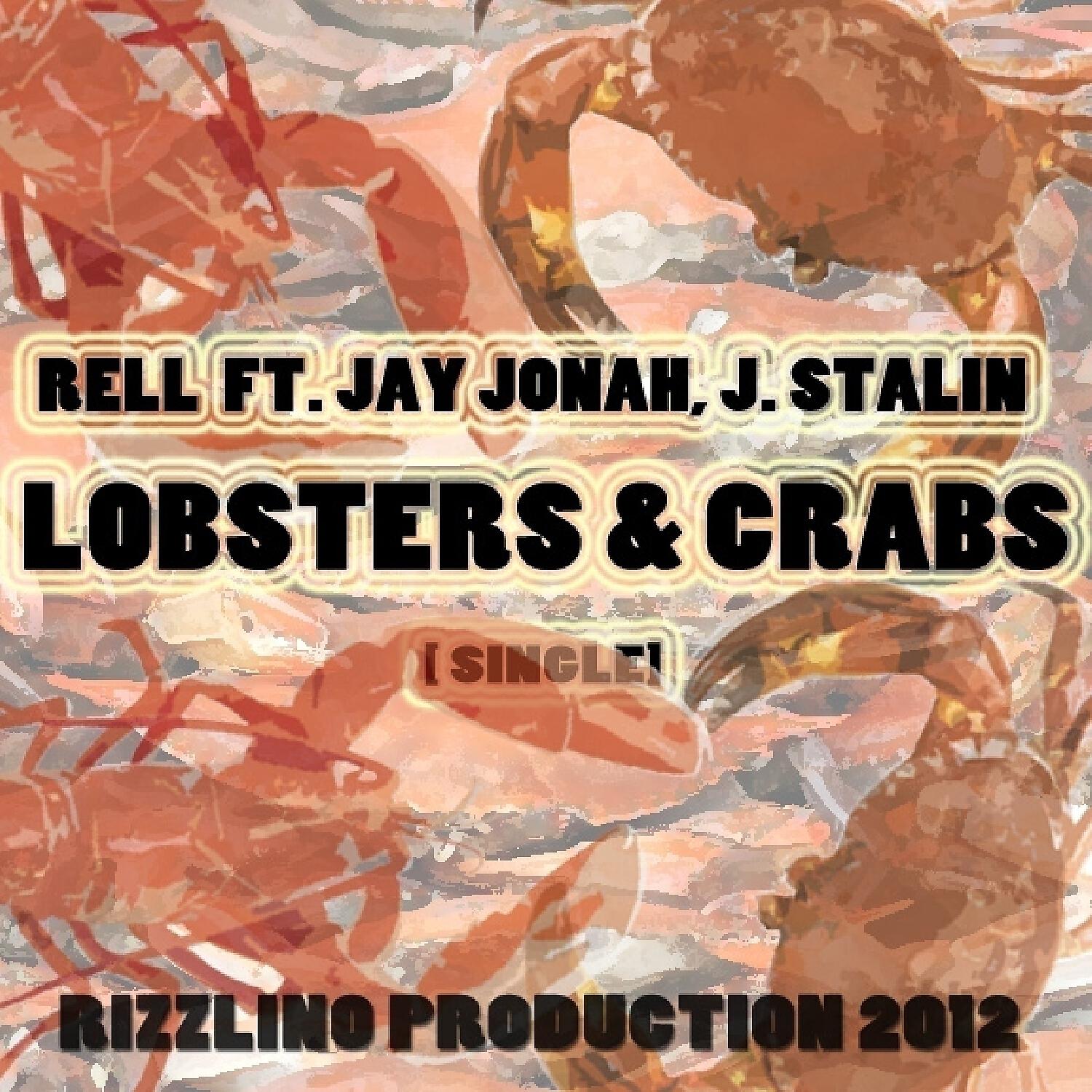 RELL - Lobsters & Crabs (feat. Jay Jonah & J. Stalin)