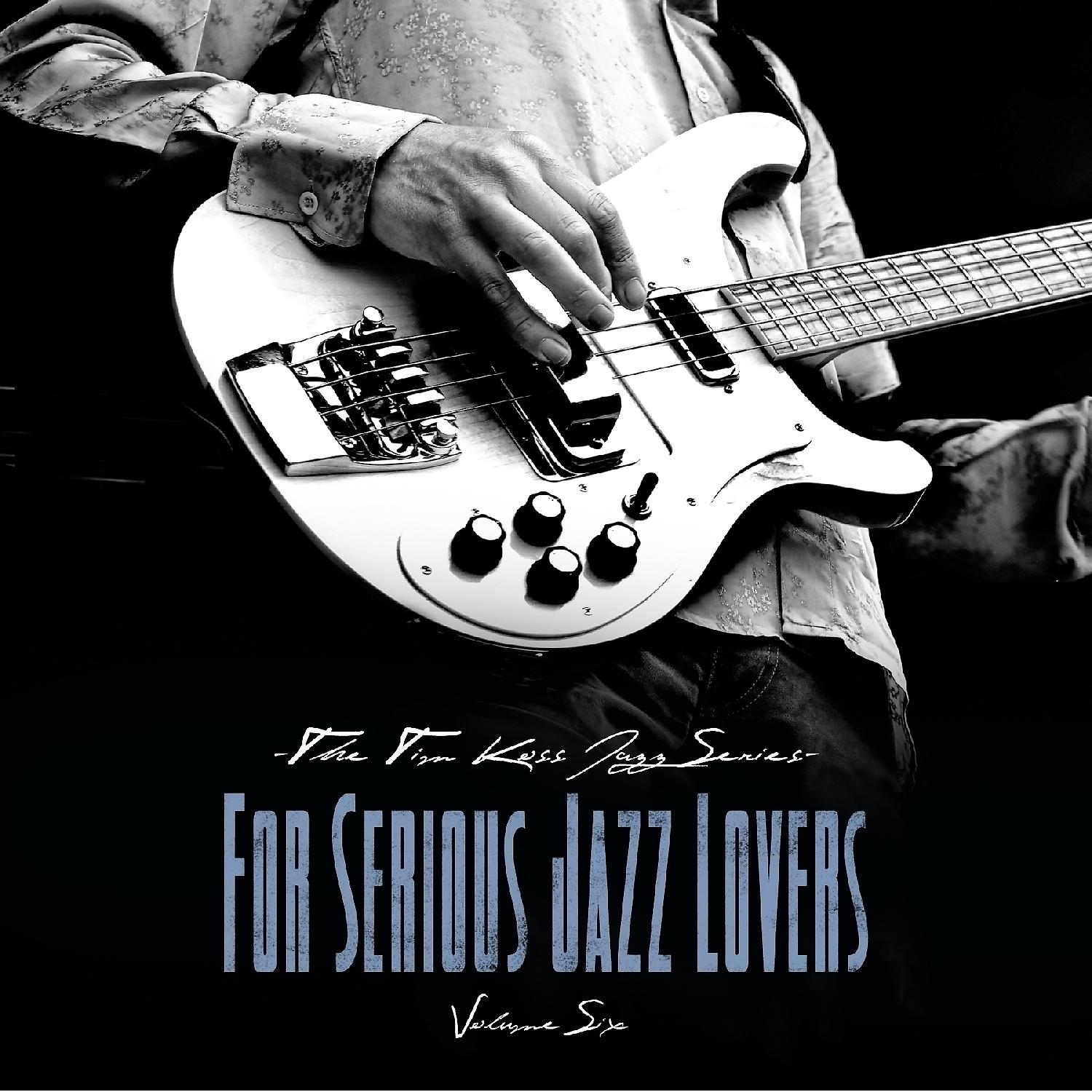 Постер альбома The Tim  Koss Jazz Series (For Serious Jazz Lovers), Vol 6